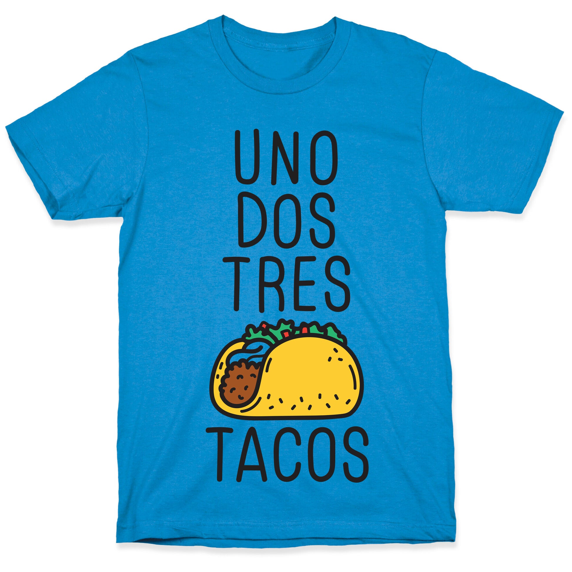 Uno Dos Tres Tacos T-Shirt