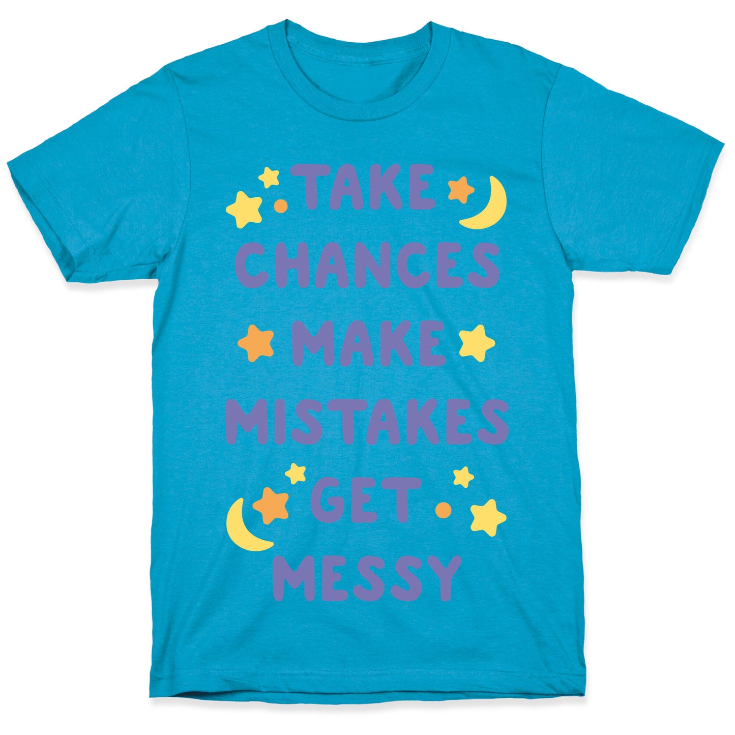 Take Chances Make Mistakes Get Messy White Print Unisex Triblend Tee