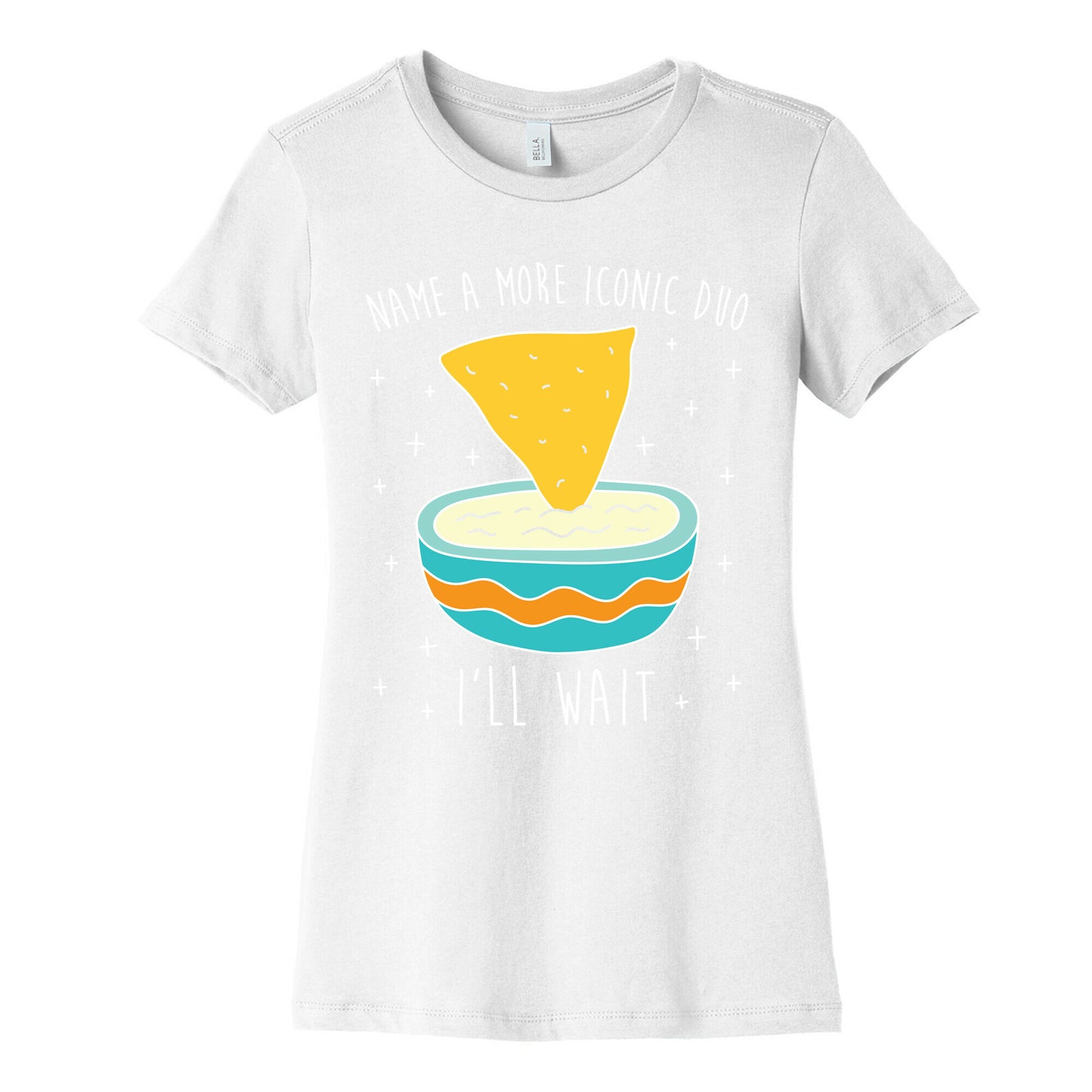 Name A More Iconic Duo Chips And Queso Women's Cotton Tee