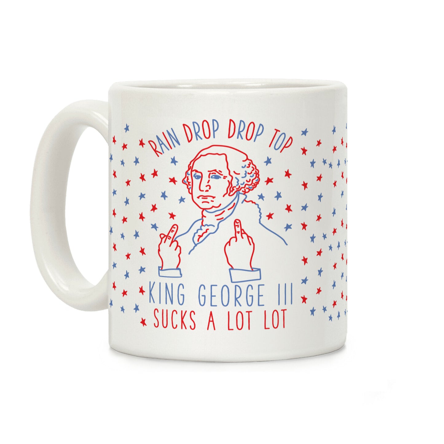 Rain Drop Drop Top King George III Sucks a Lot Lot Coffee Mug