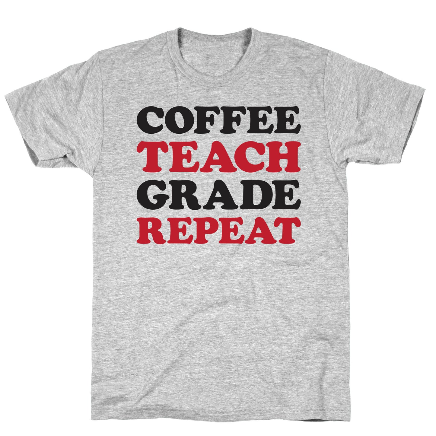 Coffee Teach Grade Repeat T-Shirt