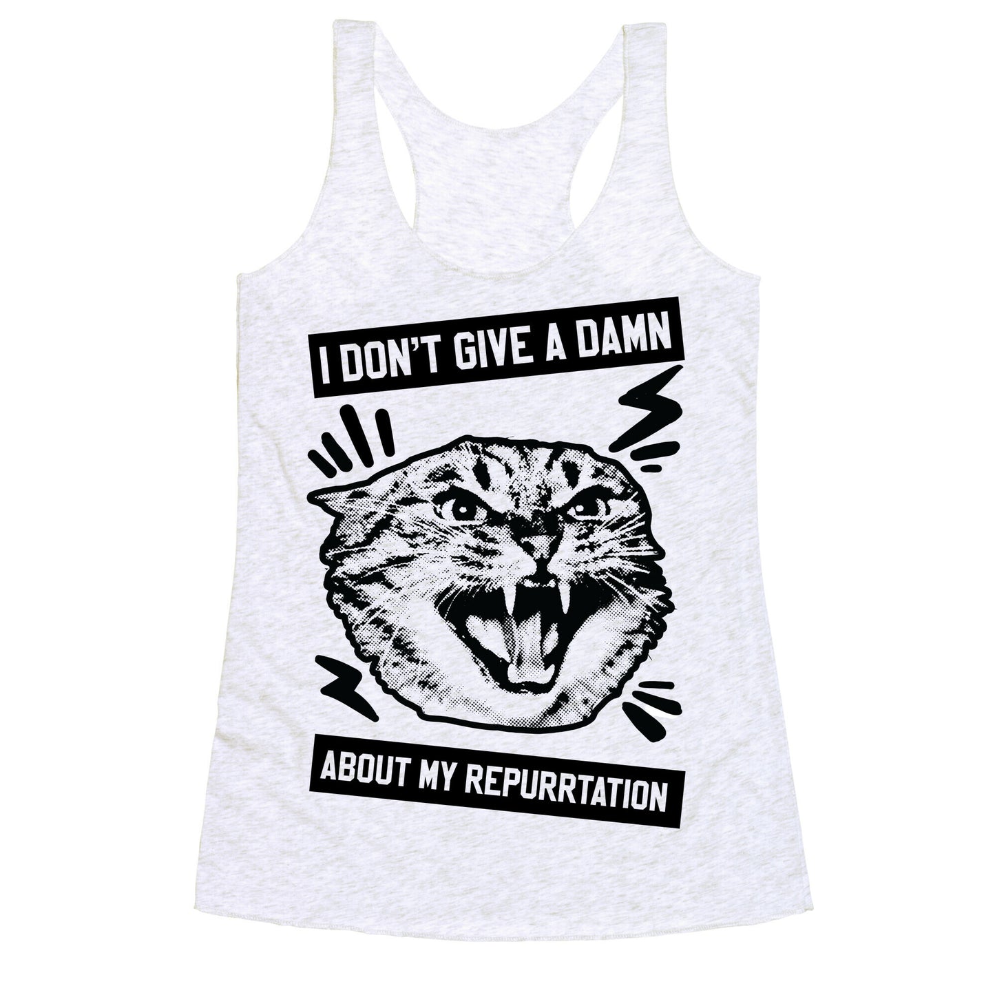 I Don't Give A Damn About My Repurrtation Racerback Tank