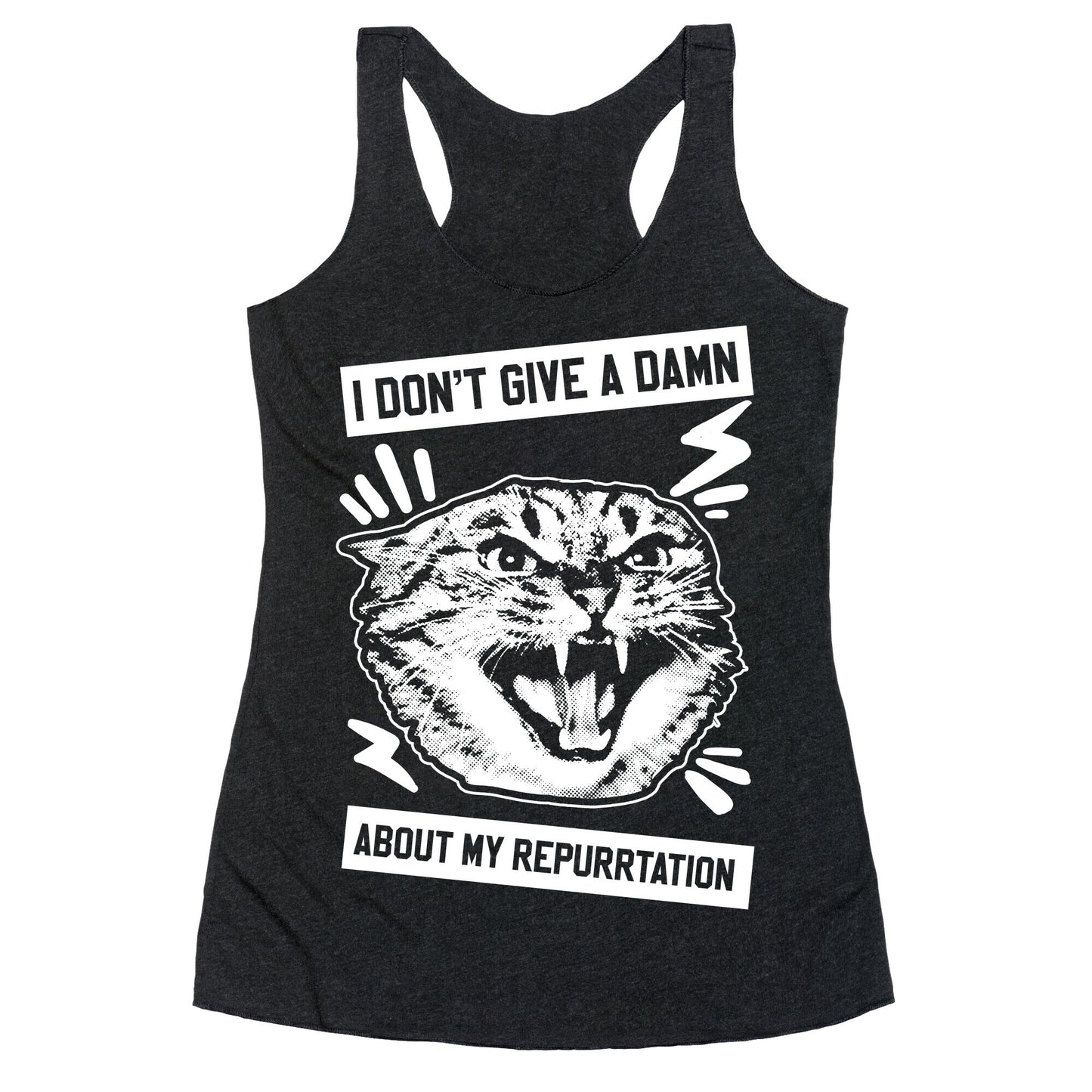 I Don't Give A Damn About My Repurrtation Racerback Tank