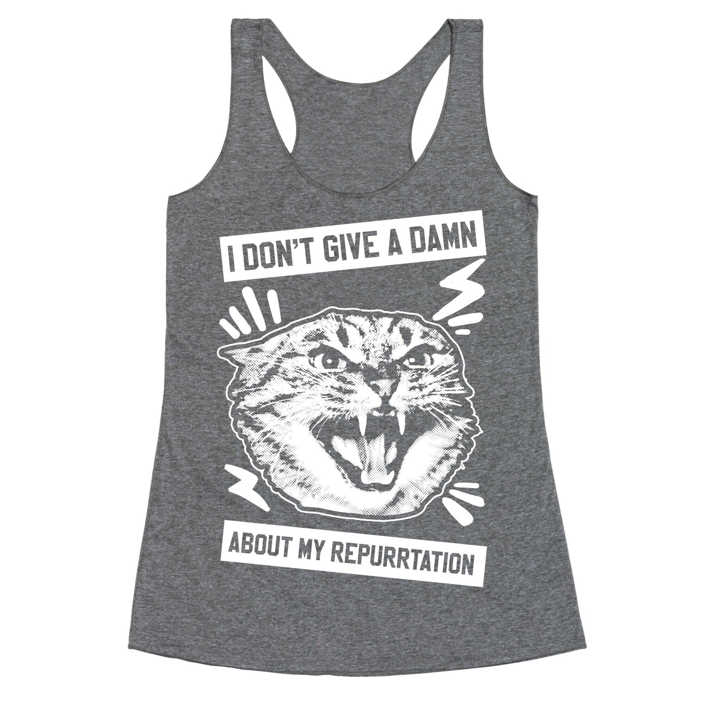 I Don't Give A Damn About My Repurrtation Racerback Tank