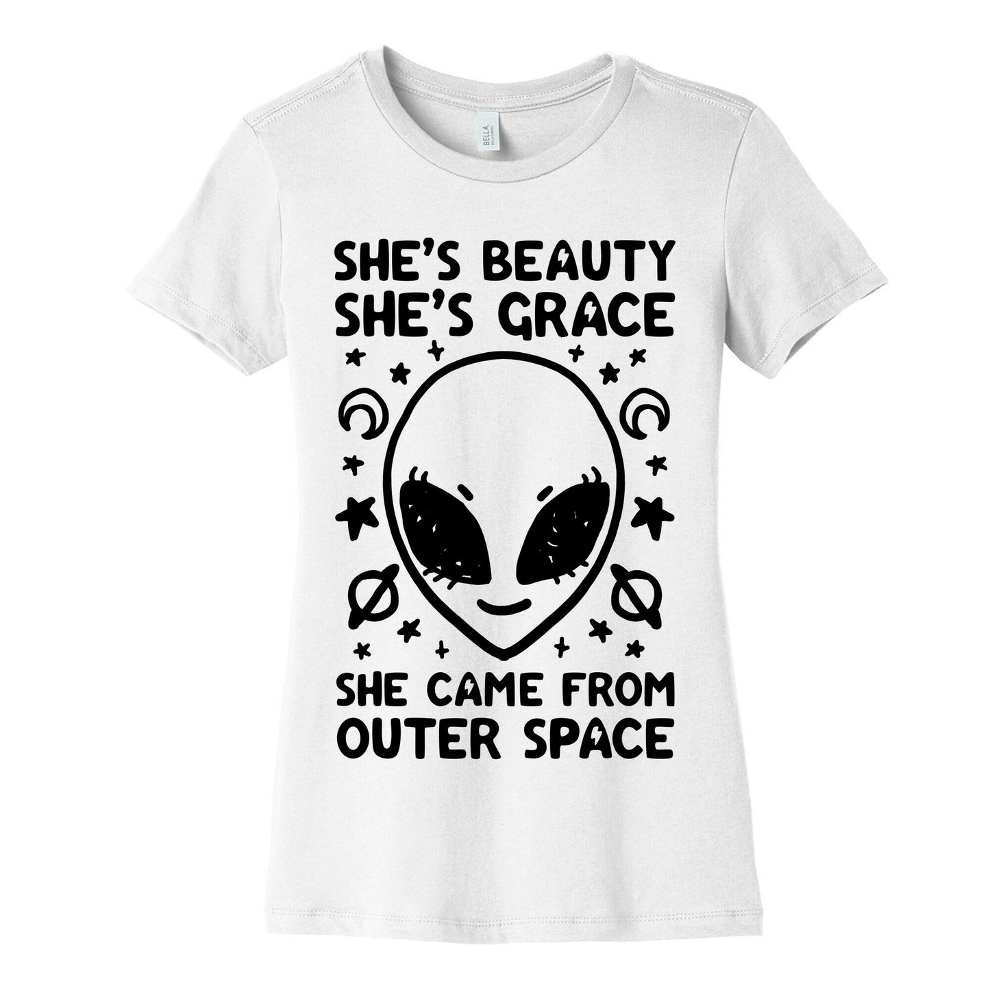 She's Beauty She's Grace She Came From Outer Space Women's Cotton Tee