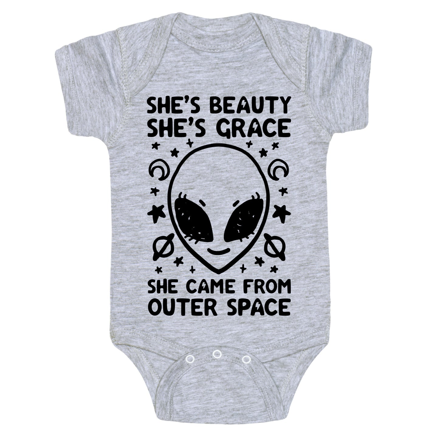She's Beauty She's Grace She Came From Outer Space Baby One Piece