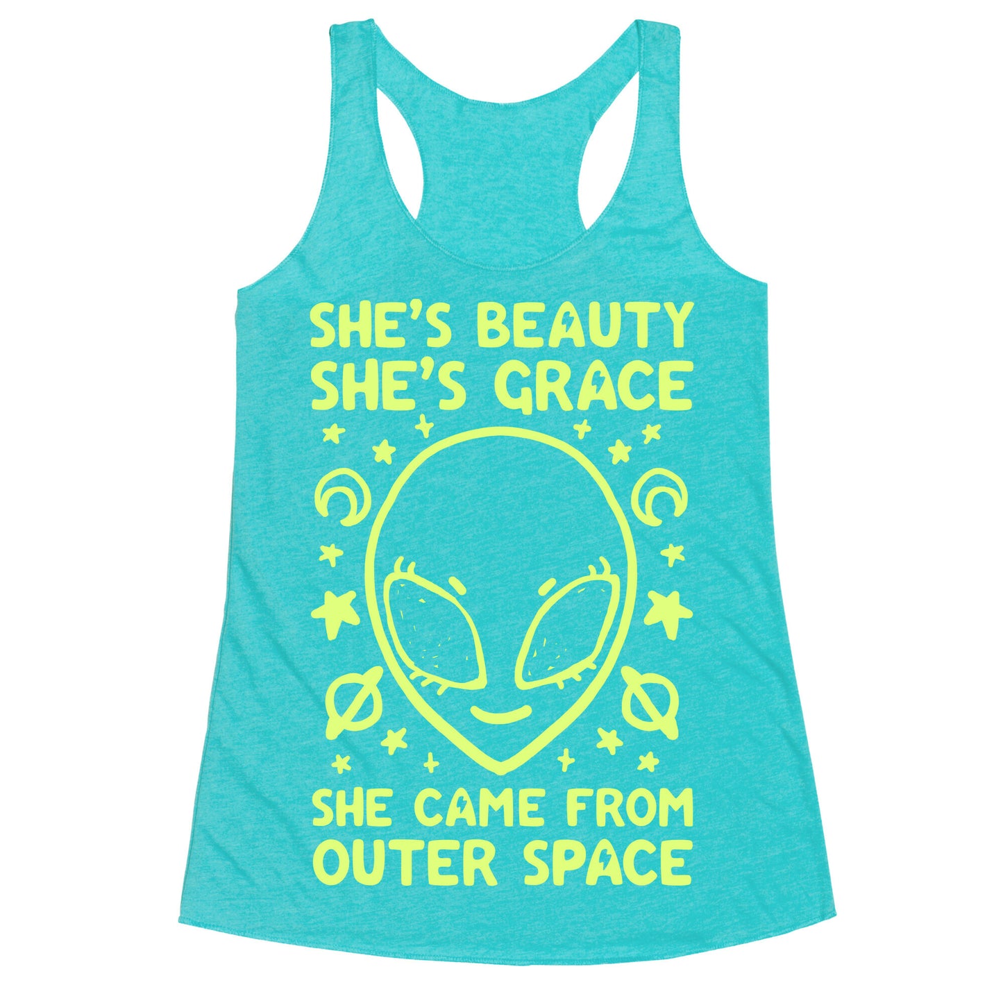 She's Beauty She's Grace She Came From Outer Space Racerback Tank