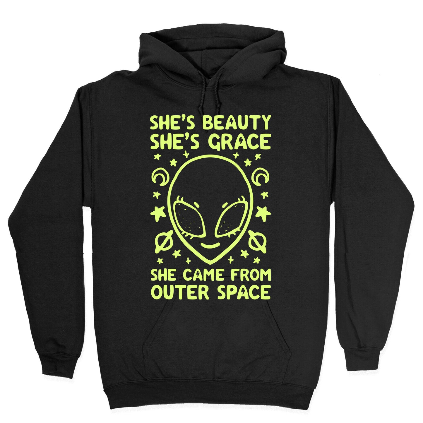 She's Beauty She's Grace She Came From Outer Space Hoodie