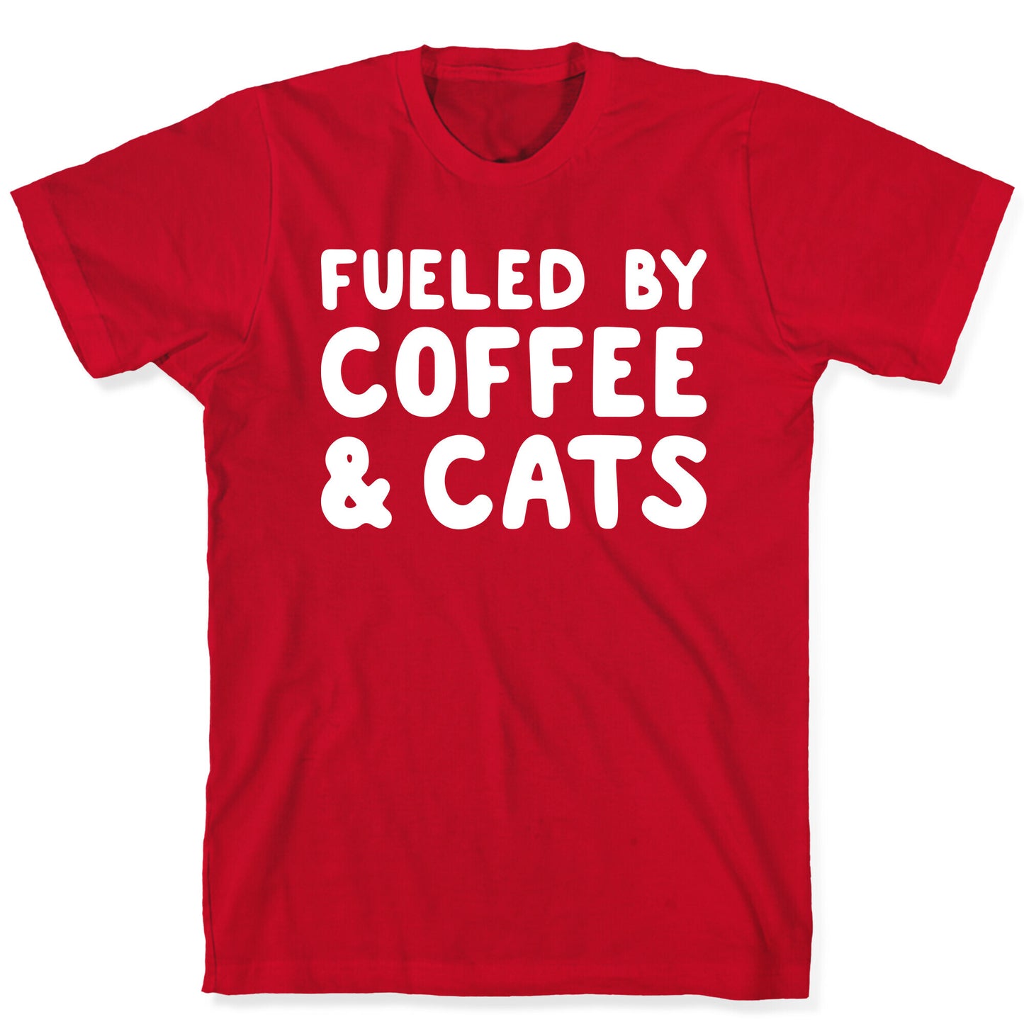 Fueled By Coffee And Cats T-Shirt