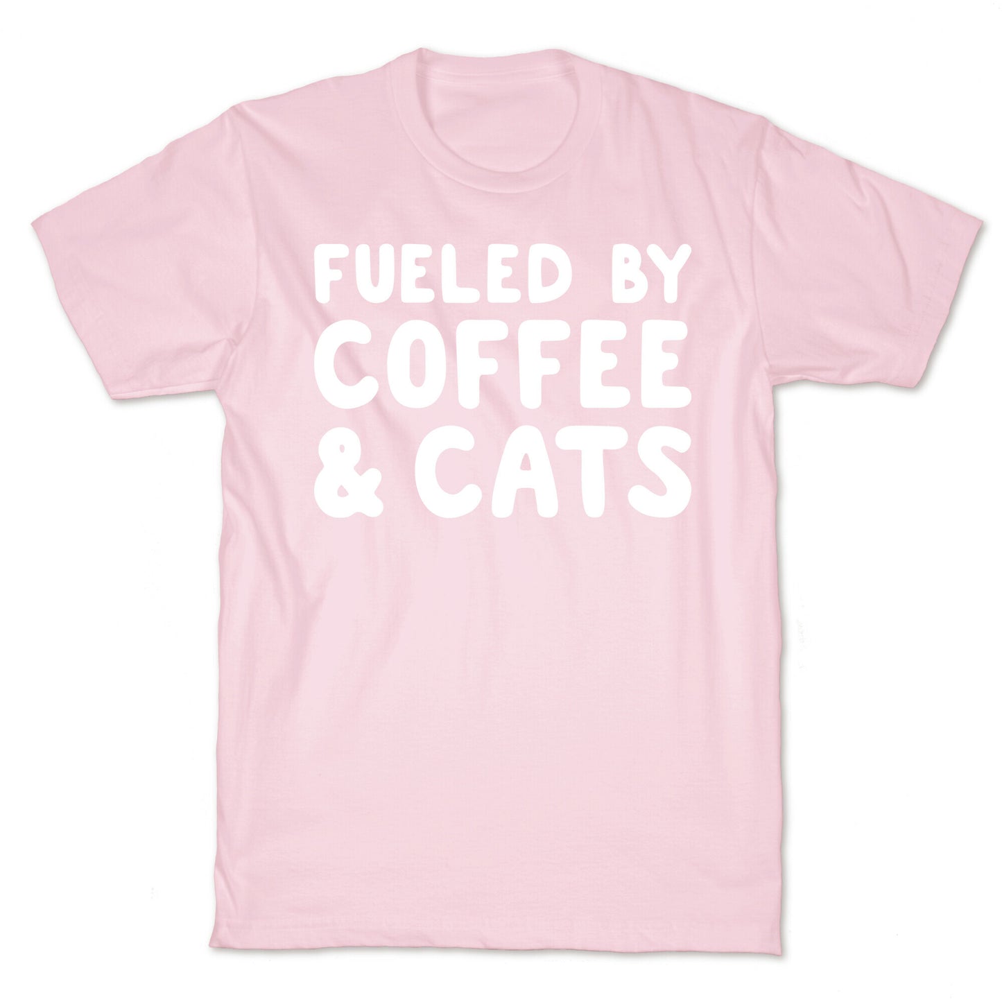 Fueled By Coffee And Cats T-Shirt