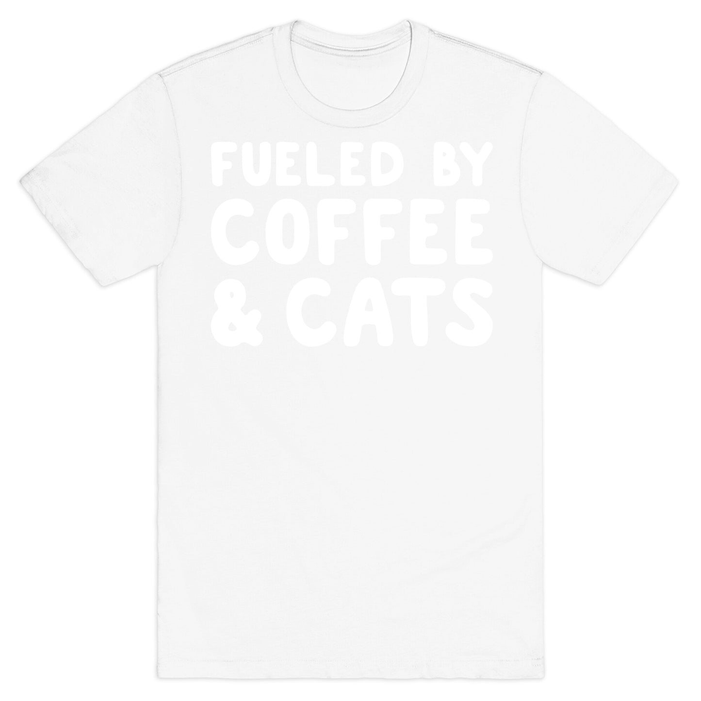 Fueled By Coffee And Cats T-Shirt