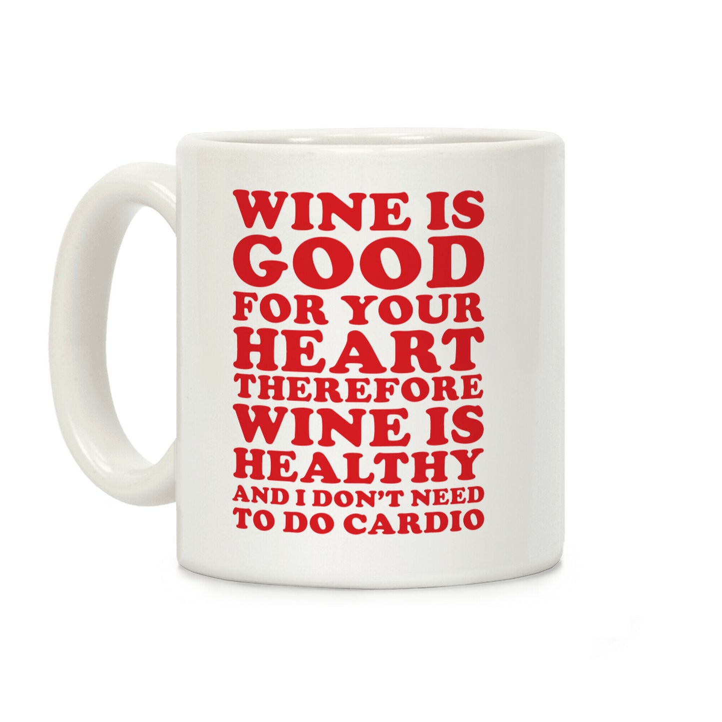 Wine is Good For Your Heart Coffee Mug