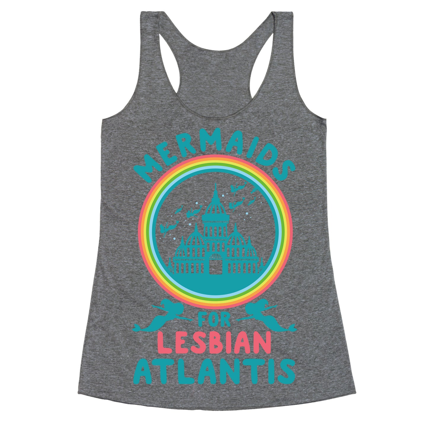 Mermaids For Lesbian Atlantis Racerback Tank