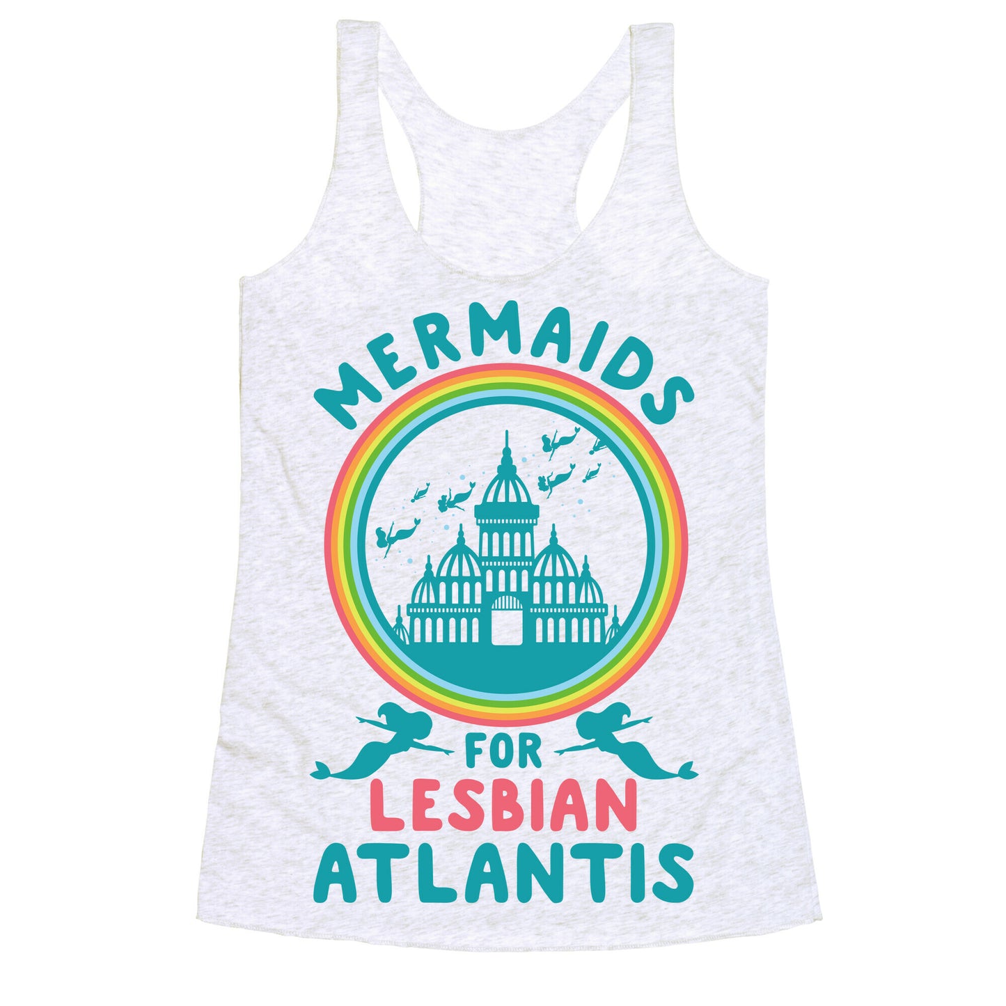 Mermaids For Lesbian Atlantis Racerback Tank