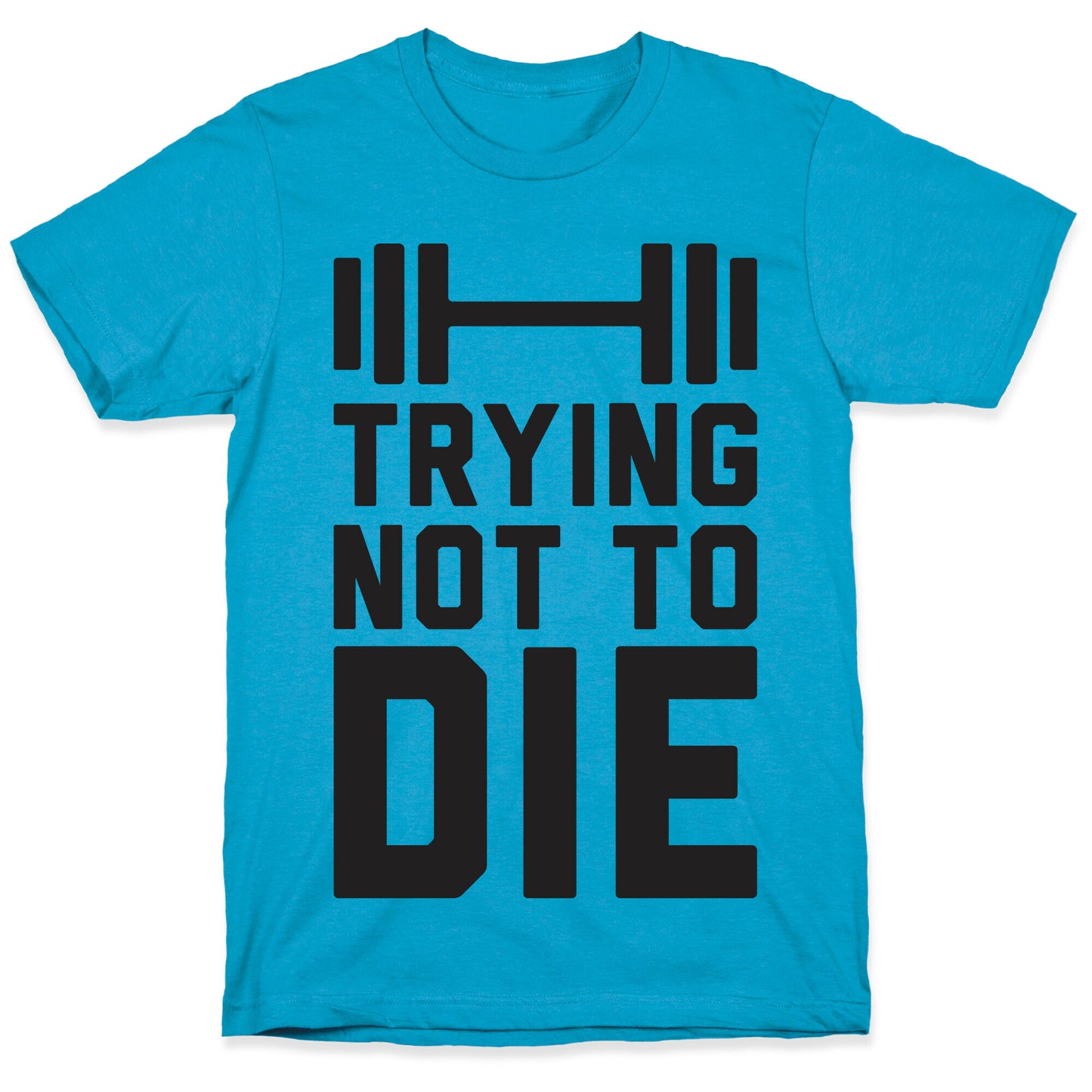 Trying Not To Die Unisex Triblend Tee