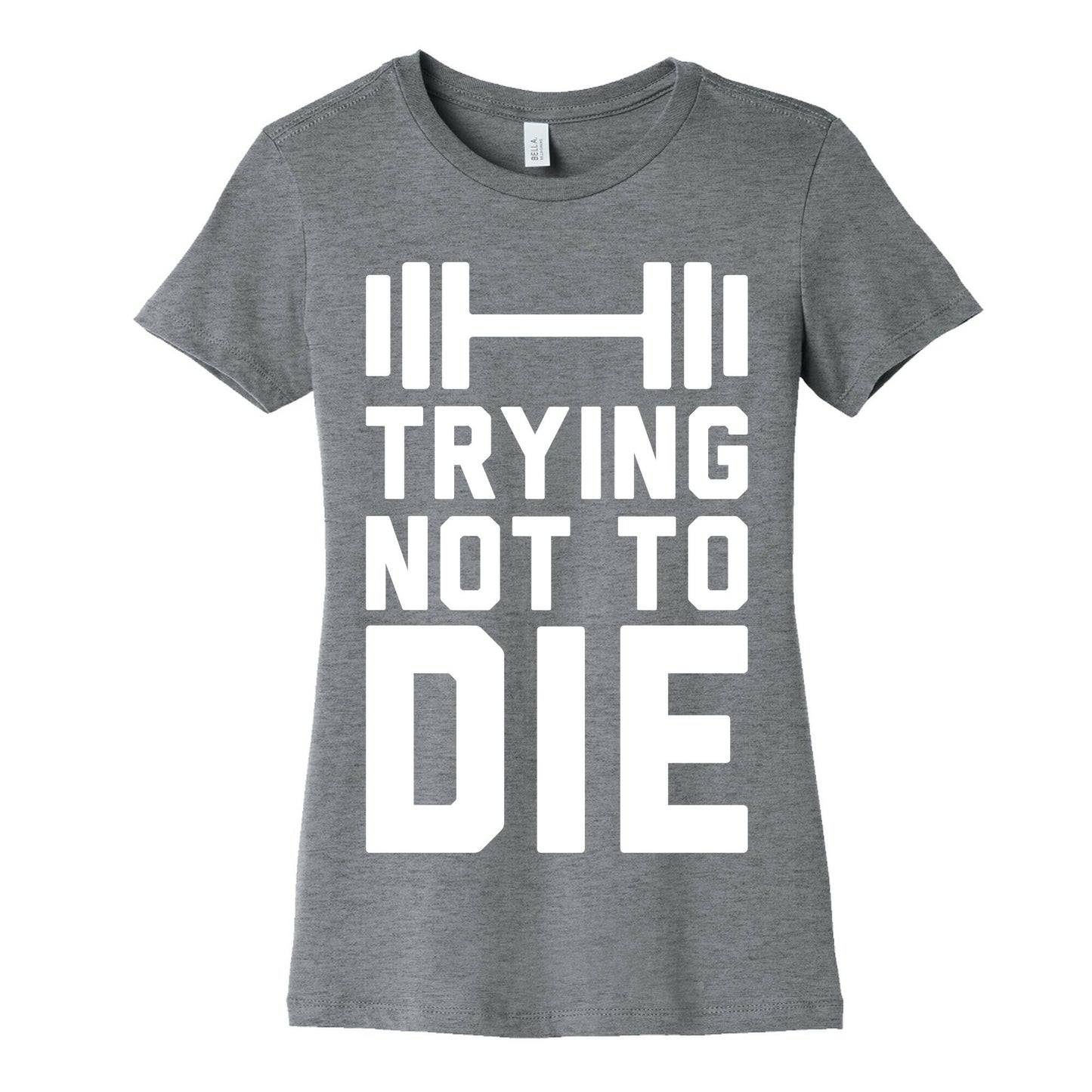 Trying Not To Die Women's Cotton Tee