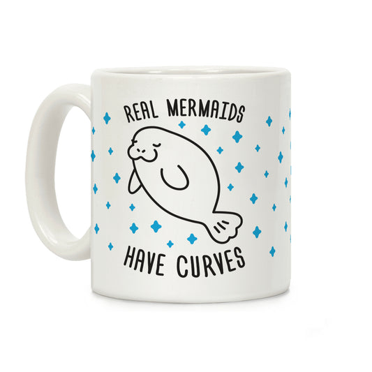 Real Mermaids Have Curves Coffee Mug
