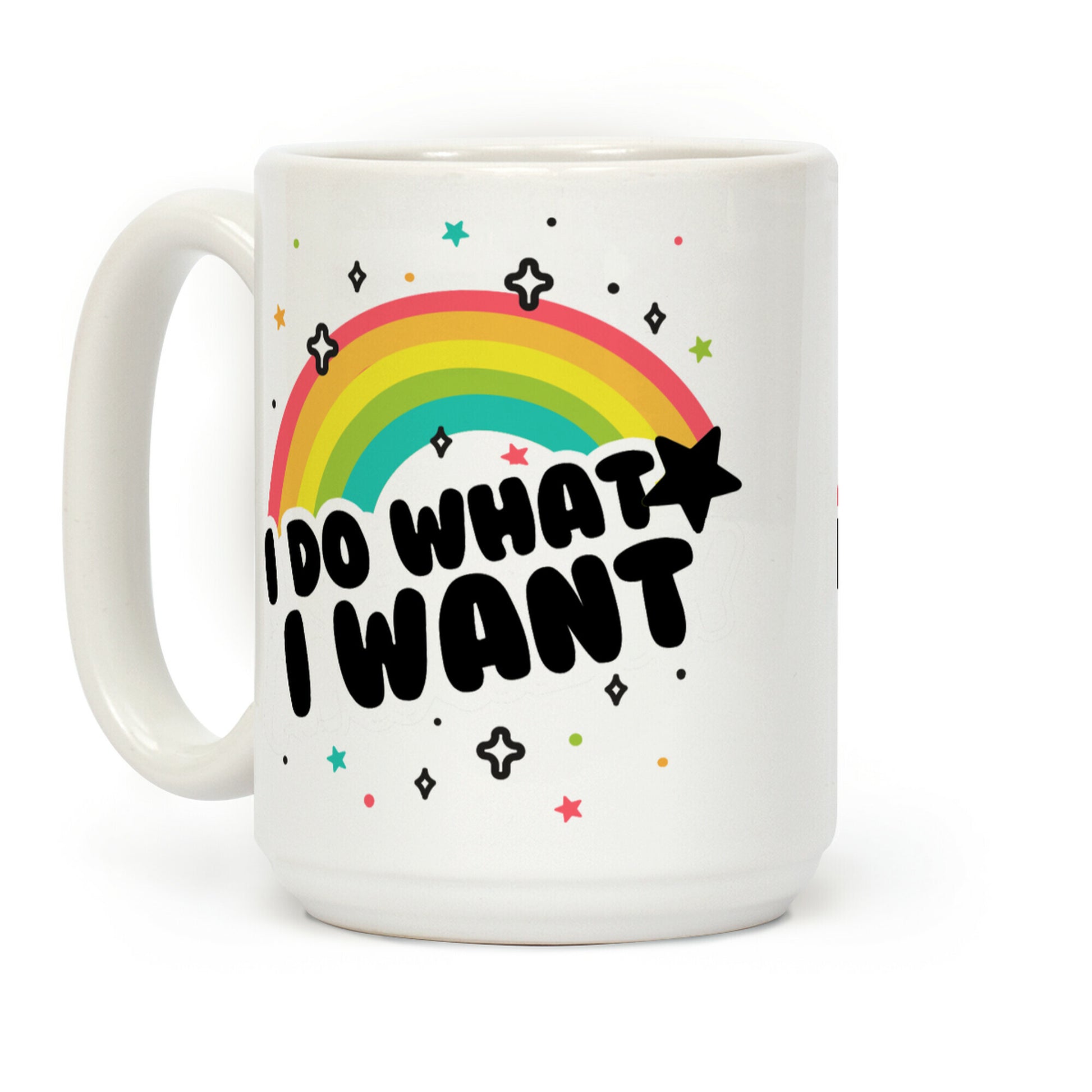 I Do What I Want (Rainbow) Coffee Mug