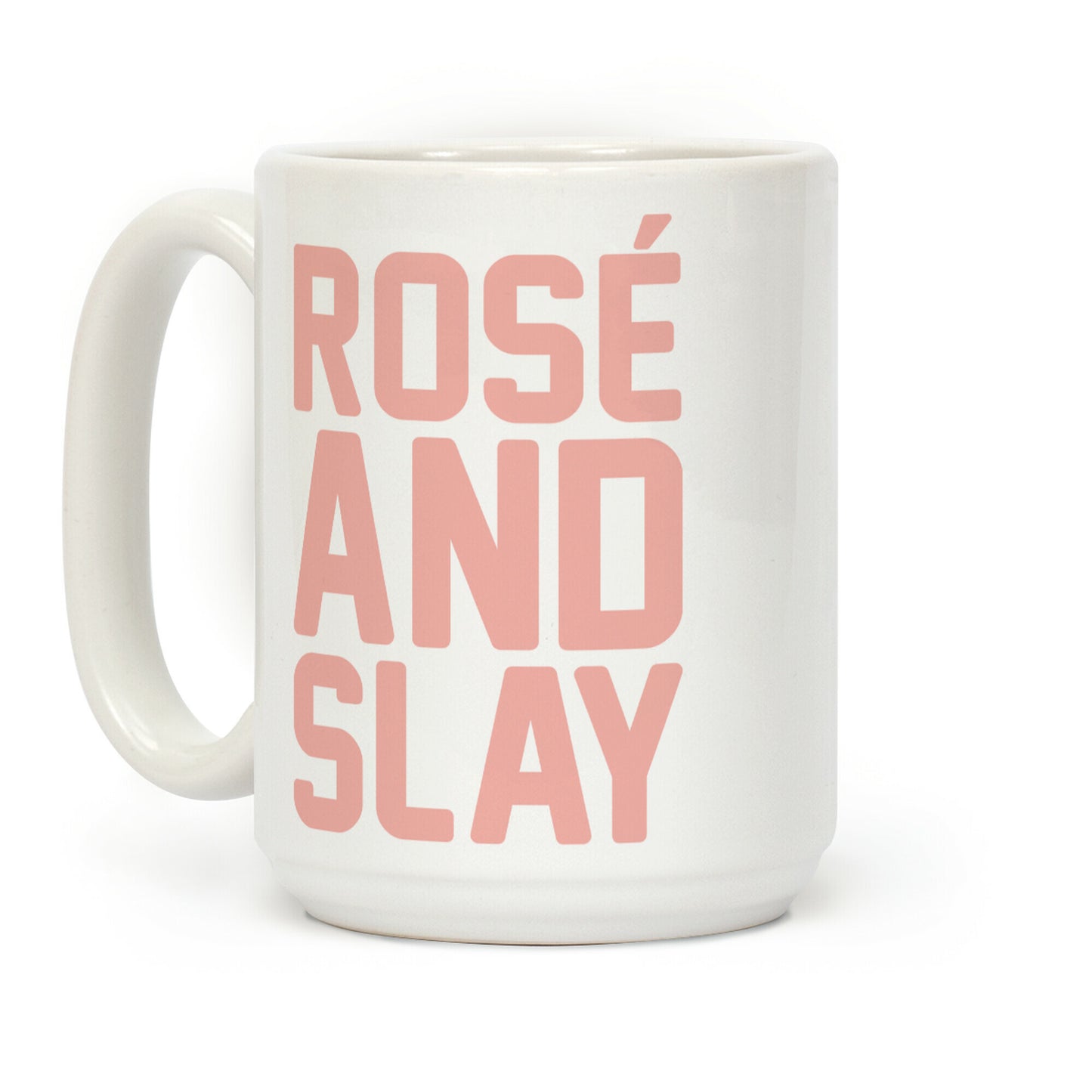 Rose' And Slay Coffee Mug