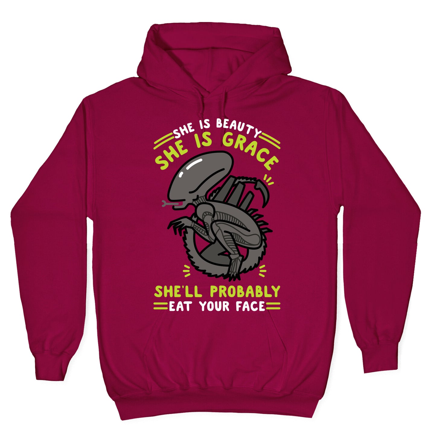 She'll Probably Eat Your Face Hoodie