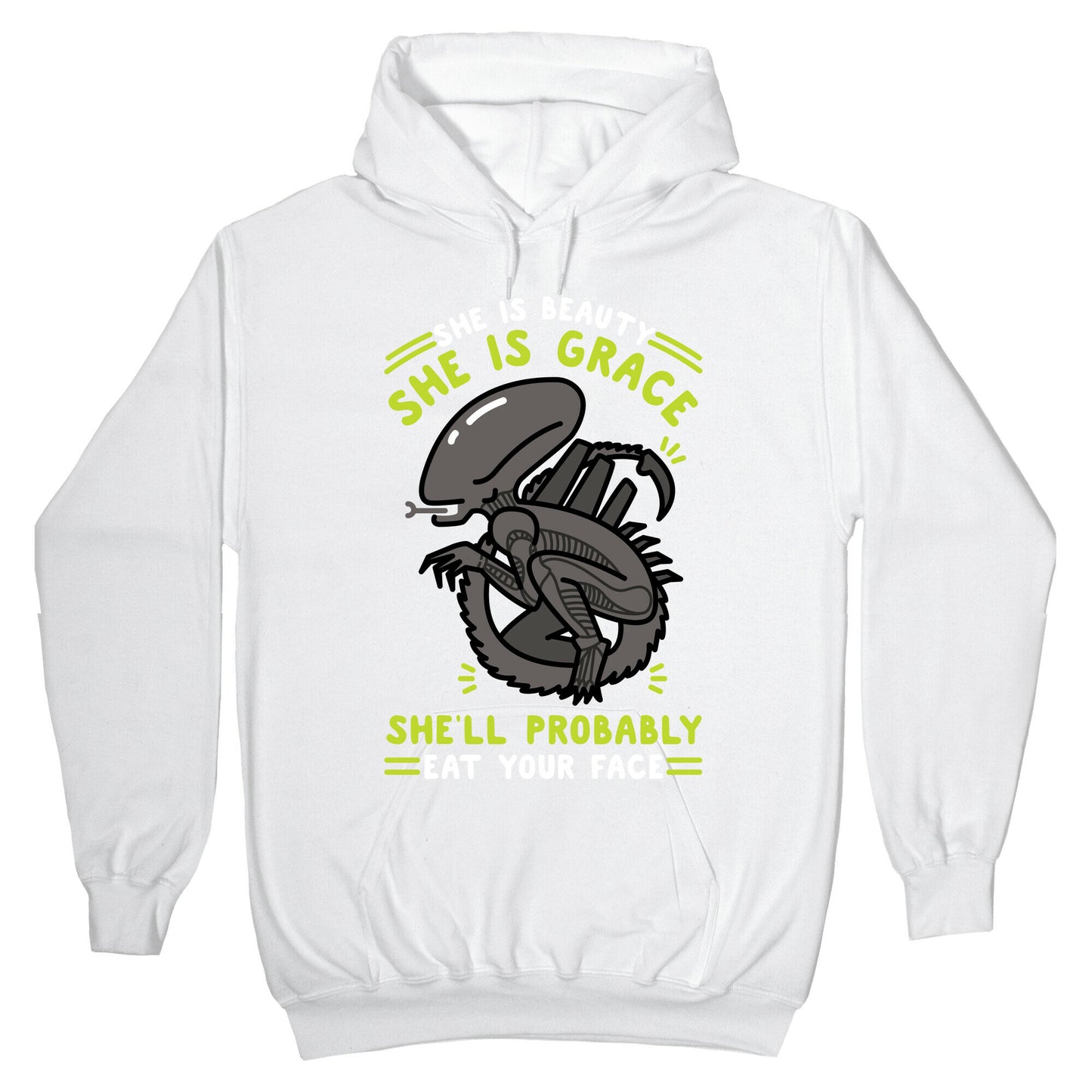 She'll Probably Eat Your Face Hoodie
