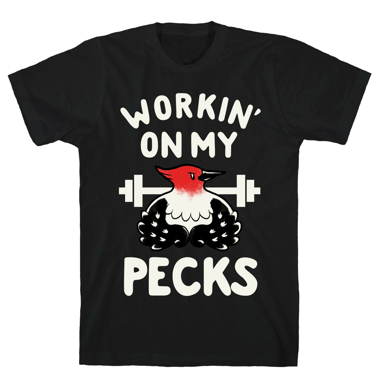 Workin' on my Pecks T-Shirt
