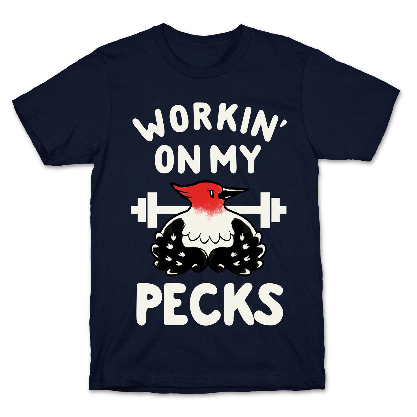 Workin' on my Pecks T-Shirt