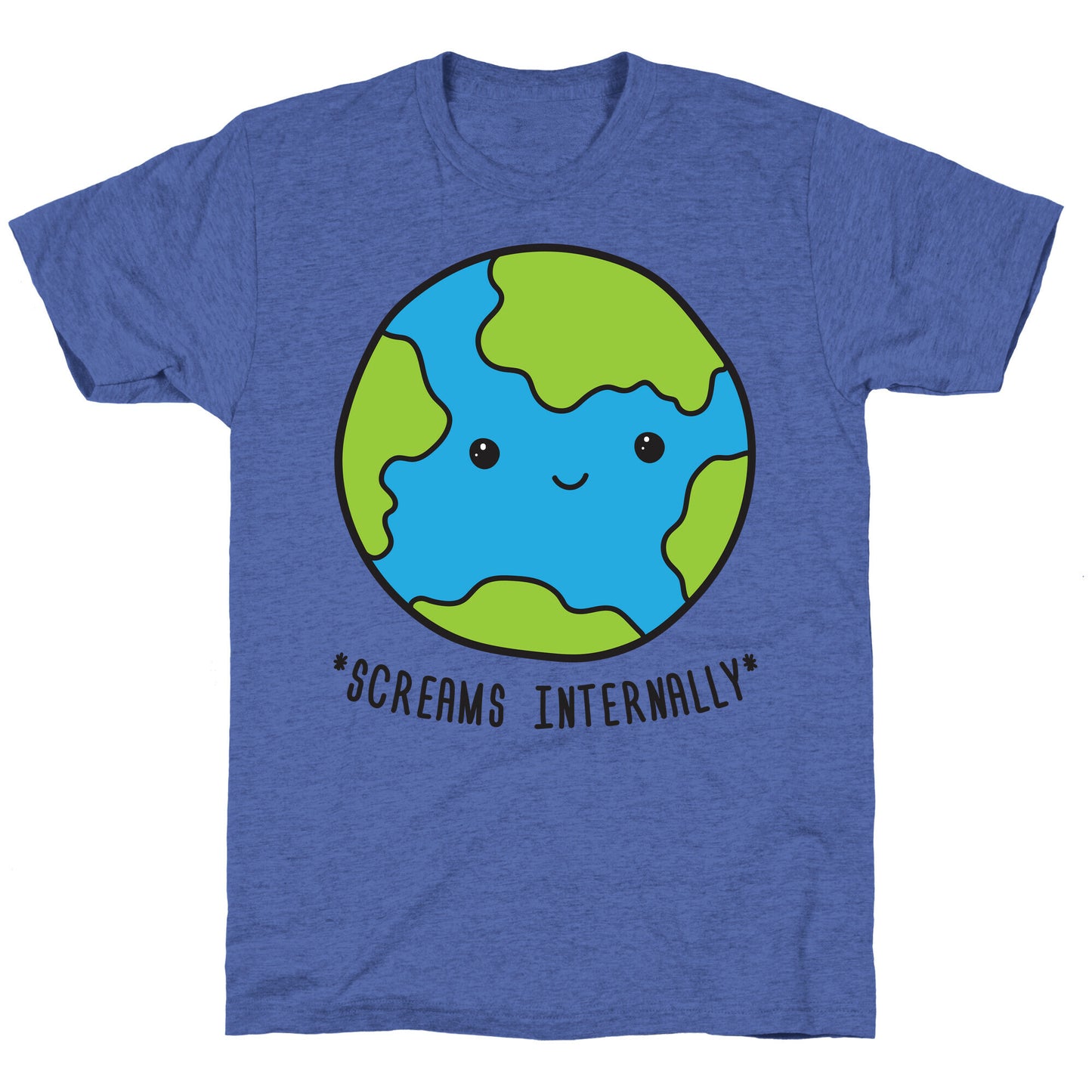 Earth Screams Internally Unisex Triblend Tee
