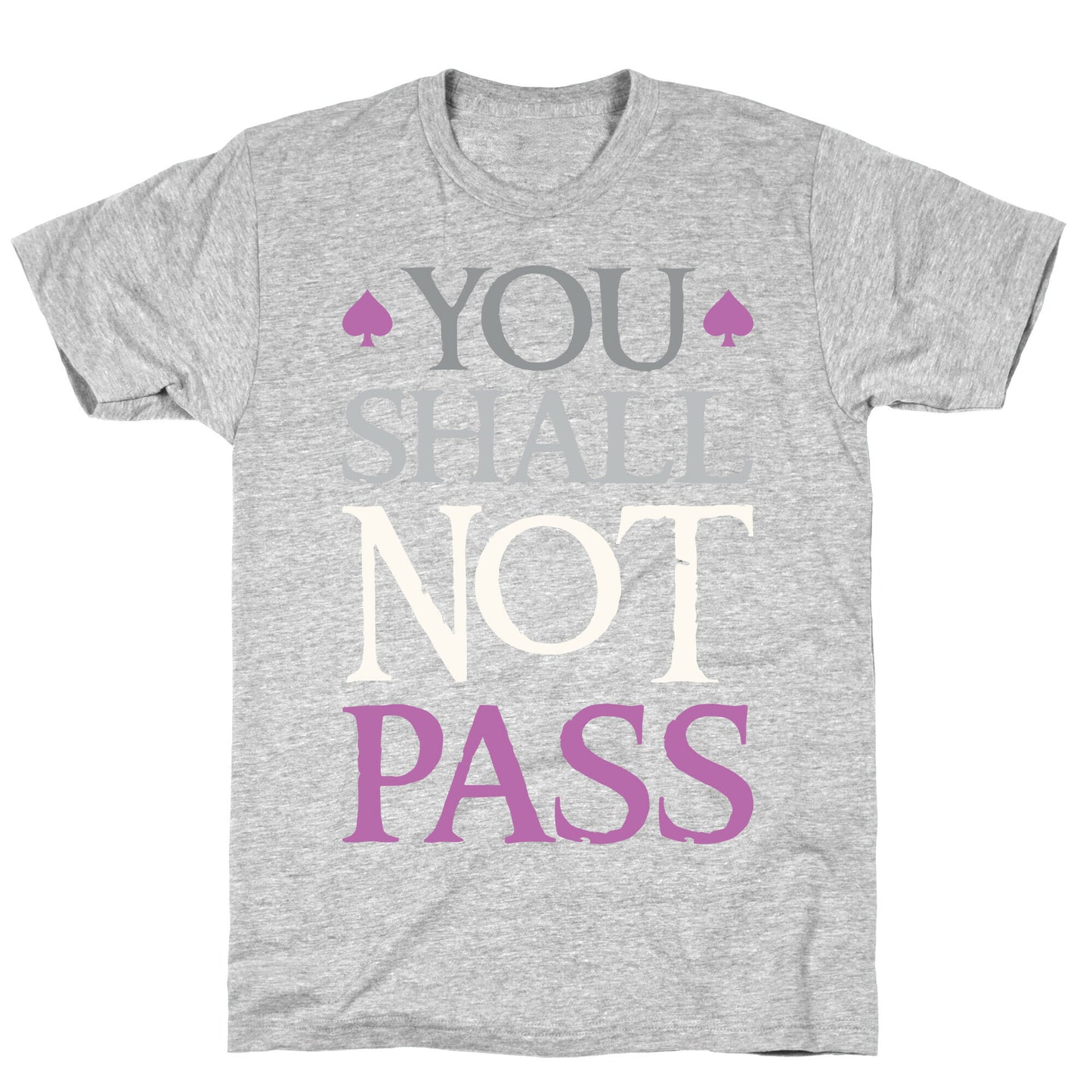 You Shall Not Pass (Asexual) T-Shirt
