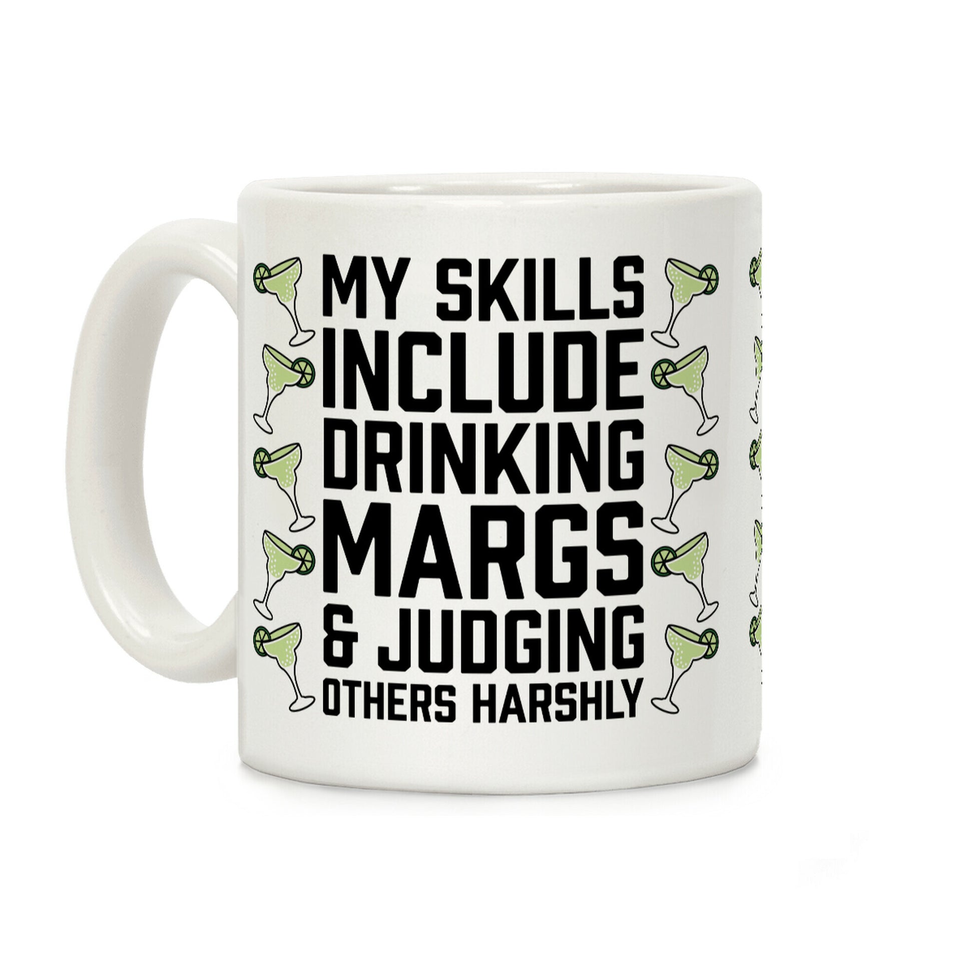 My Skill Include Drinking Margs And Judging Others Harshly Coffee Mug