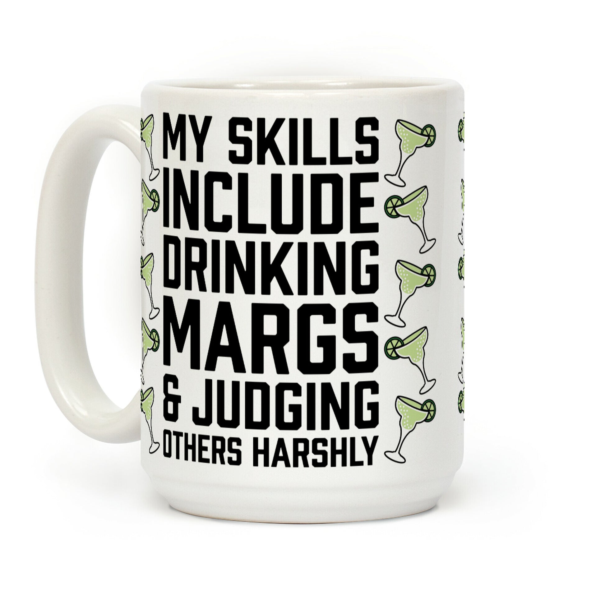 My Skill Include Drinking Margs And Judging Others Harshly Coffee Mug