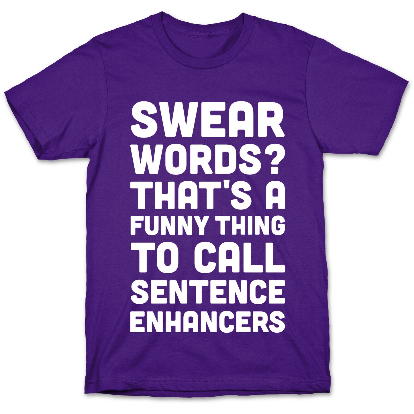 Swear Words Sentence Enhancers T-Shirt