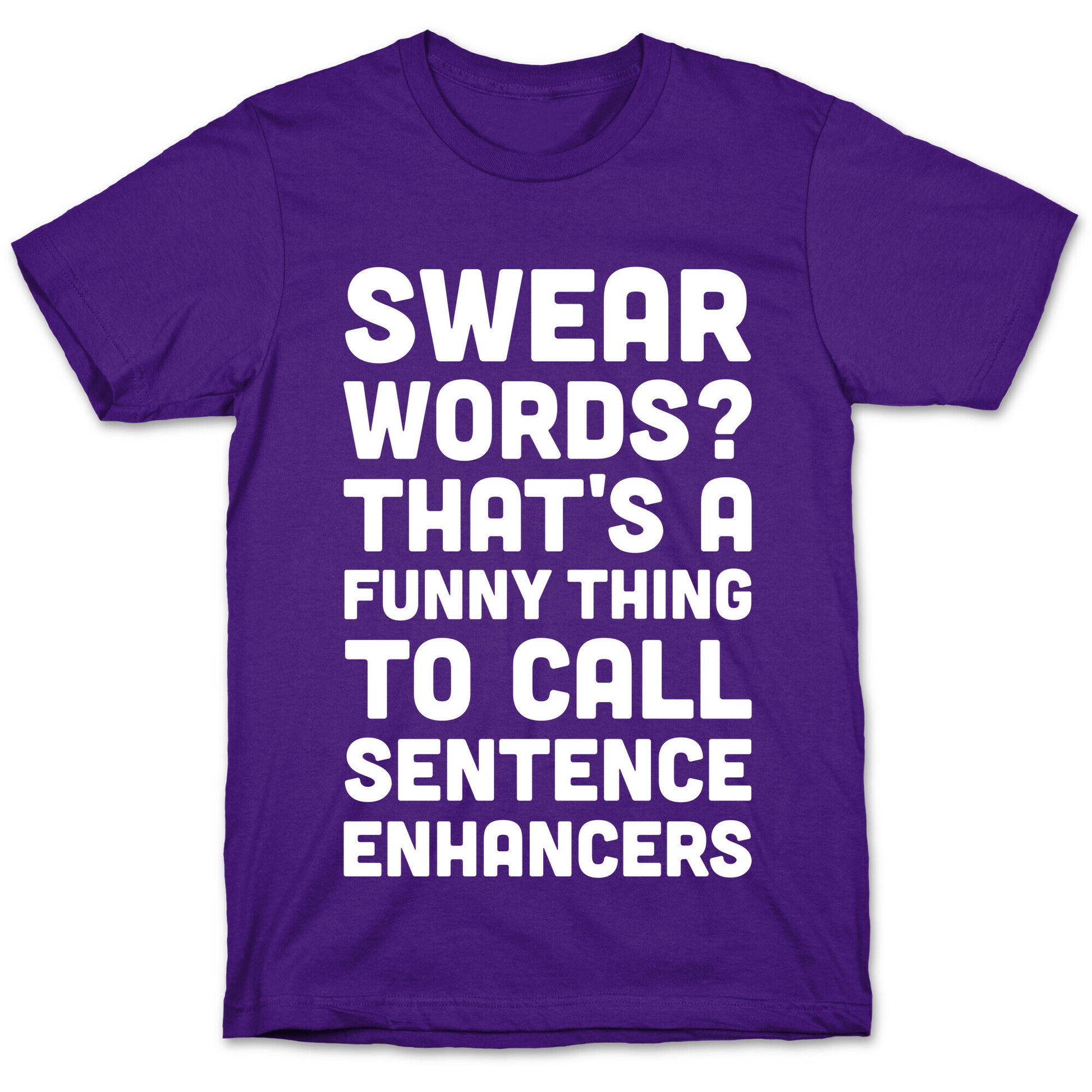 Swear Words Sentence Enhancers T-Shirt