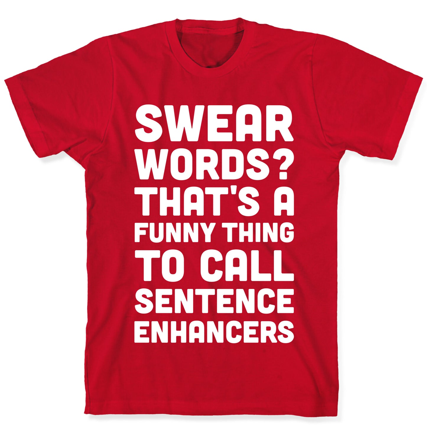 Swear Words Sentence Enhancers T-Shirt