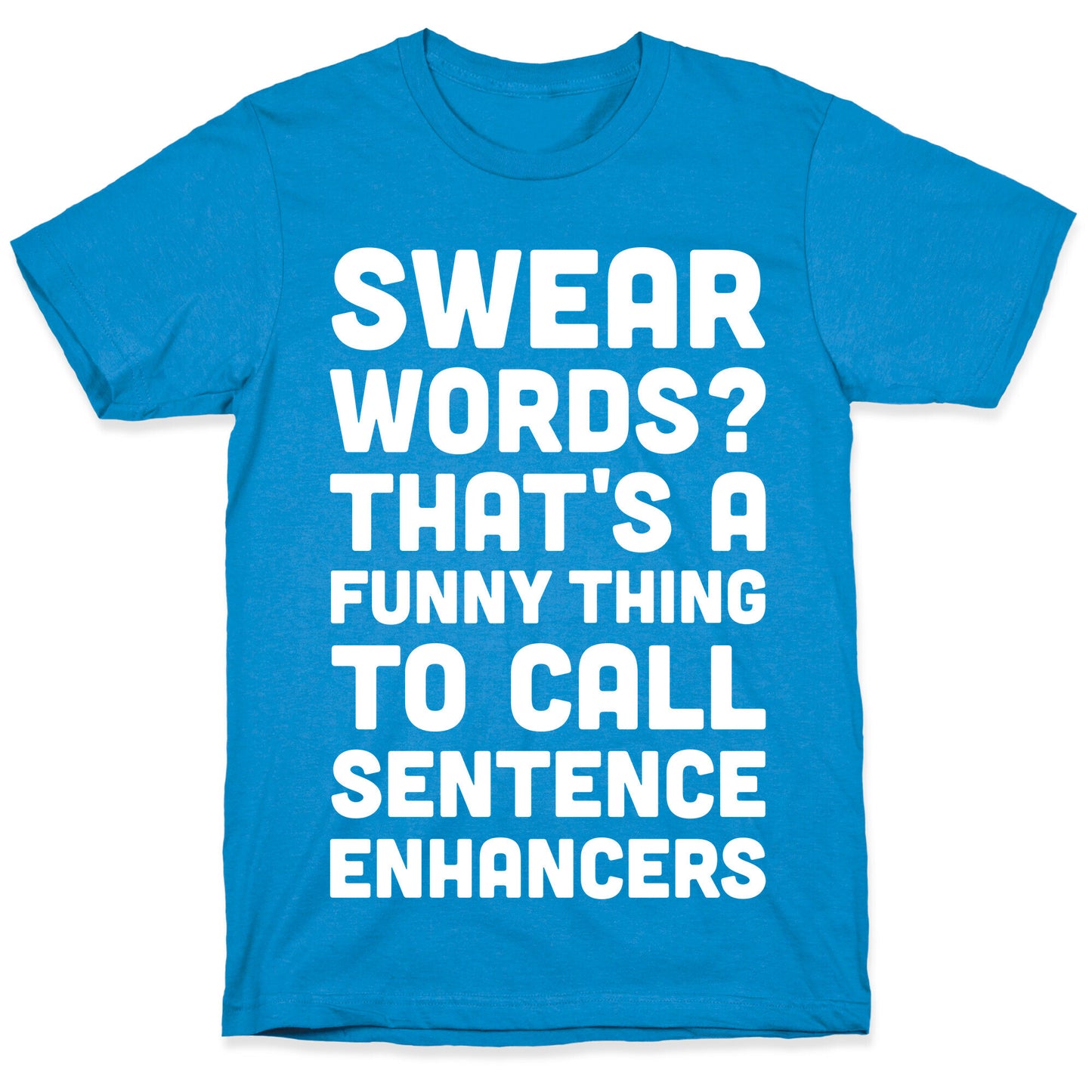 Swear Words Sentence Enhancers T-Shirt