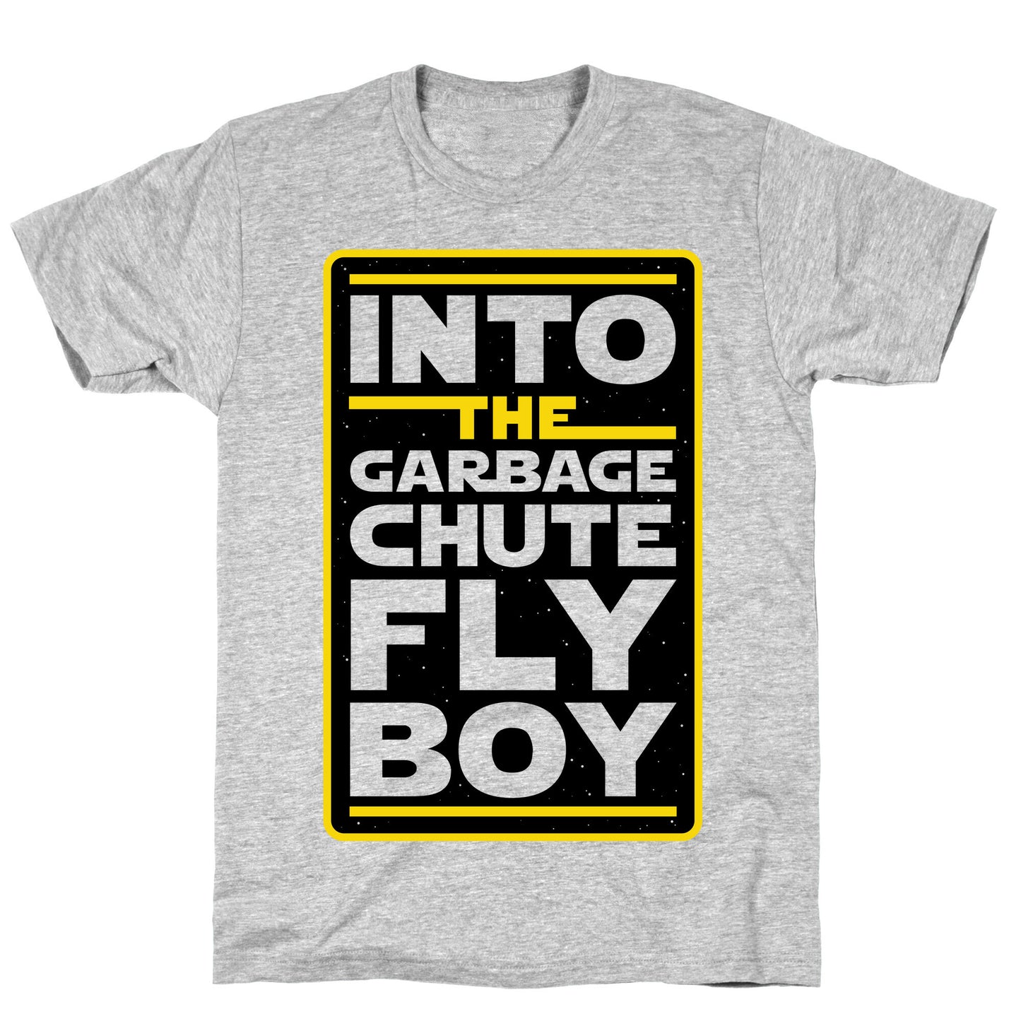 Into The Garbage Chute Fly Boy T-Shirt
