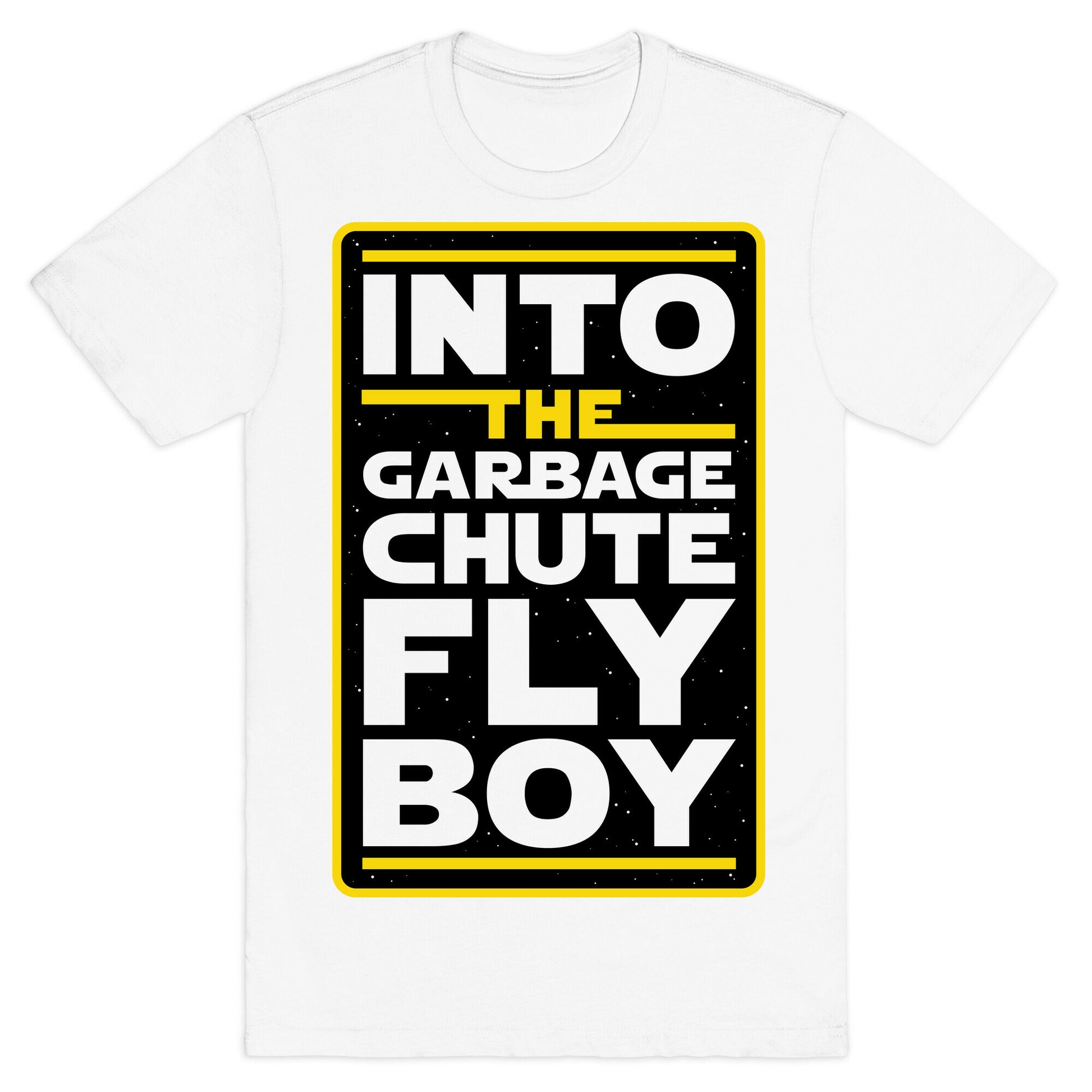 Into The Garbage Chute Fly Boy T-Shirt