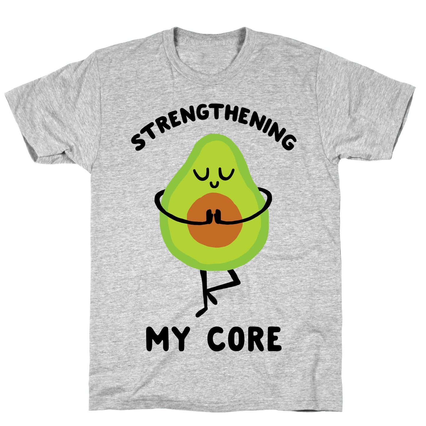 Strengthening My Core T-Shirt