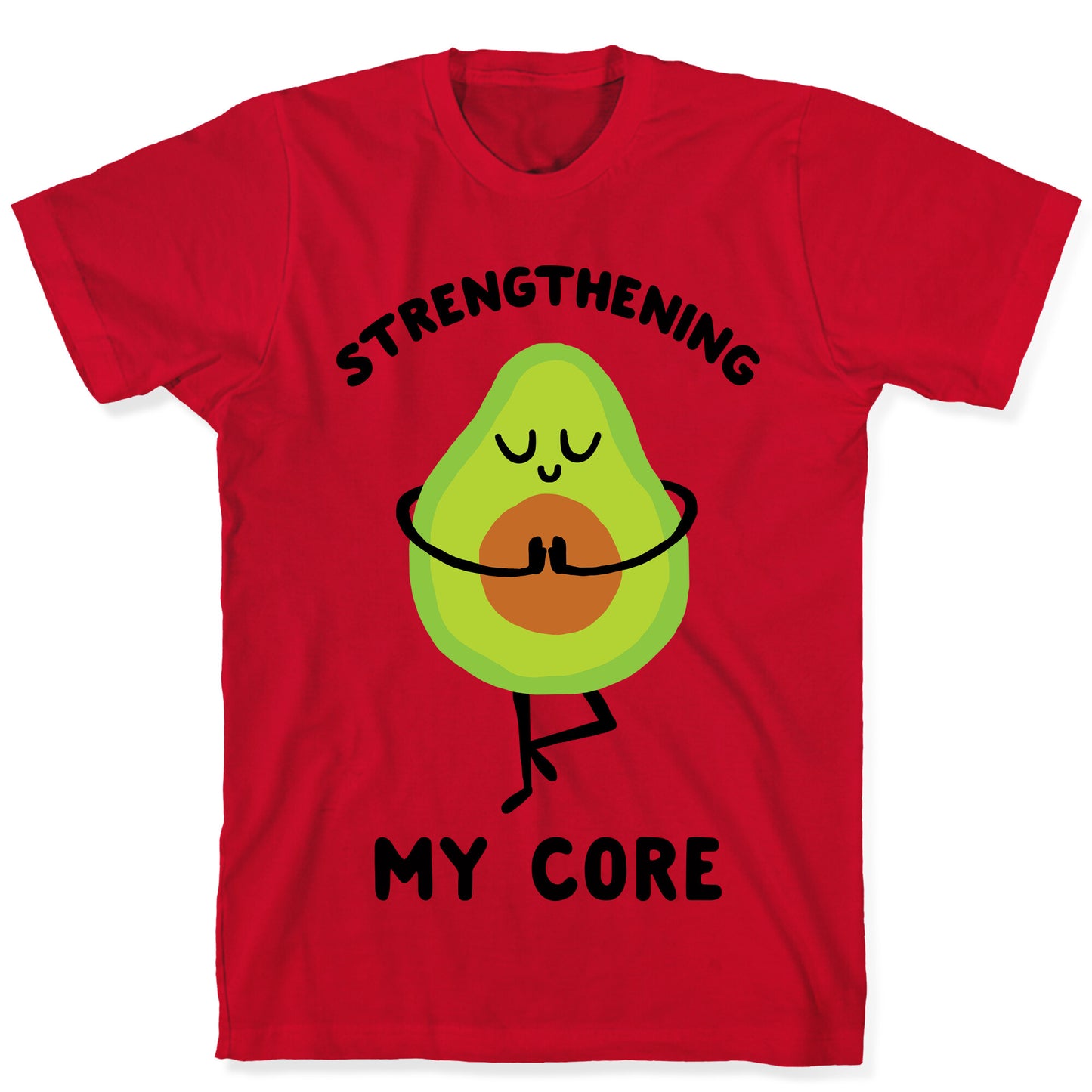 Strengthening My Core T-Shirt