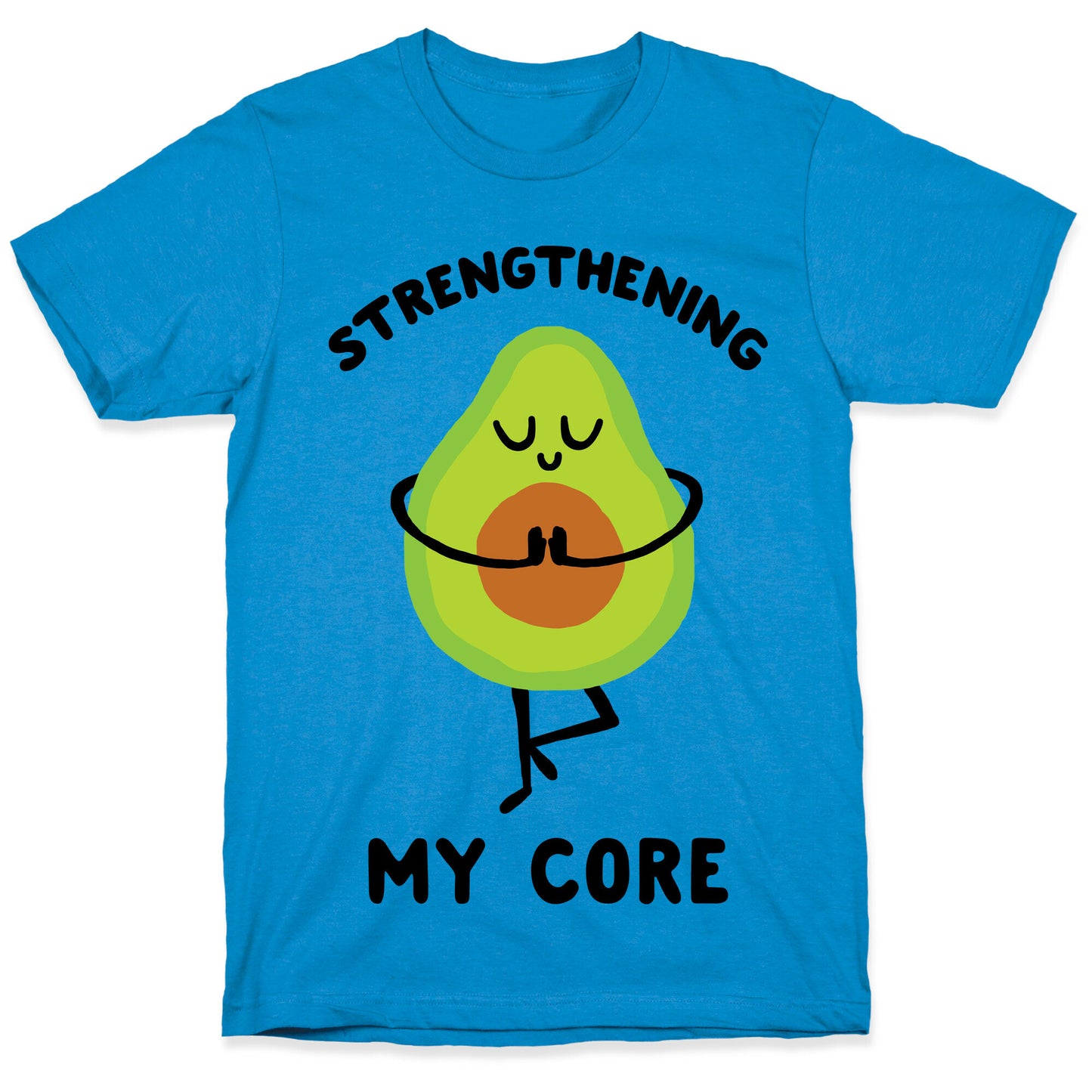 Strengthening My Core T-Shirt