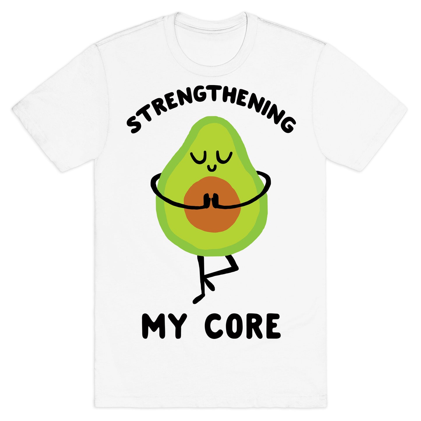 Strengthening My Core T-Shirt