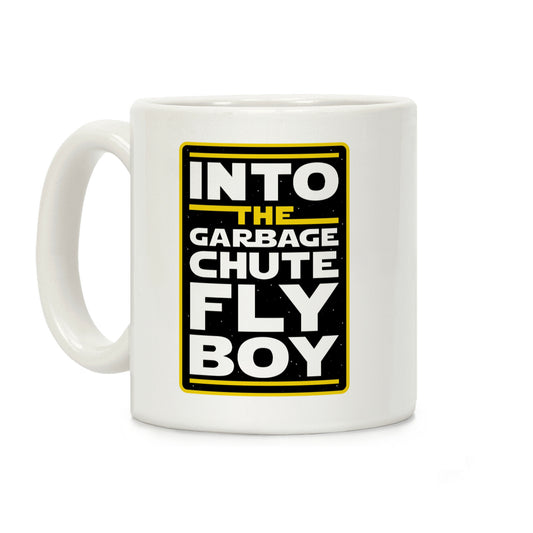 Into The Garbage Chute Fly Boy Coffee Mug