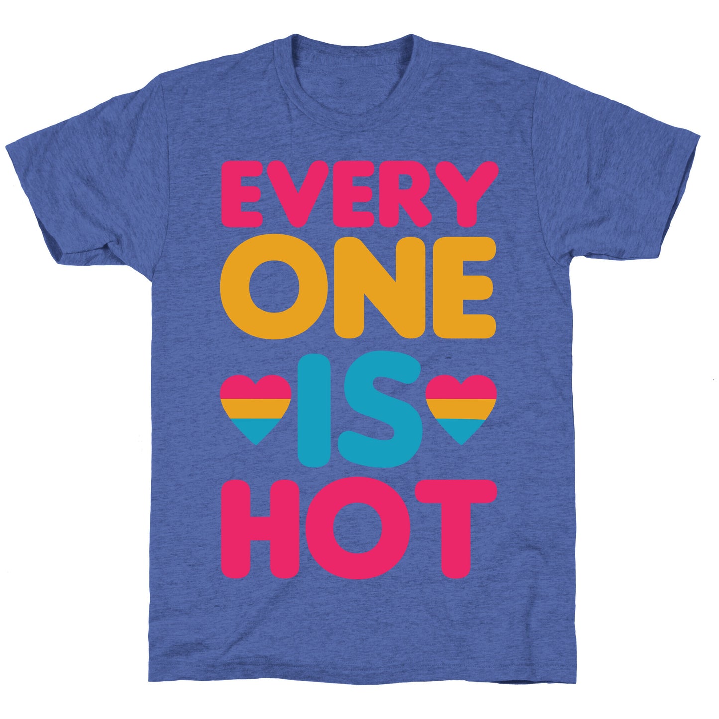 Everyone Is Hot Unisex Triblend Tee