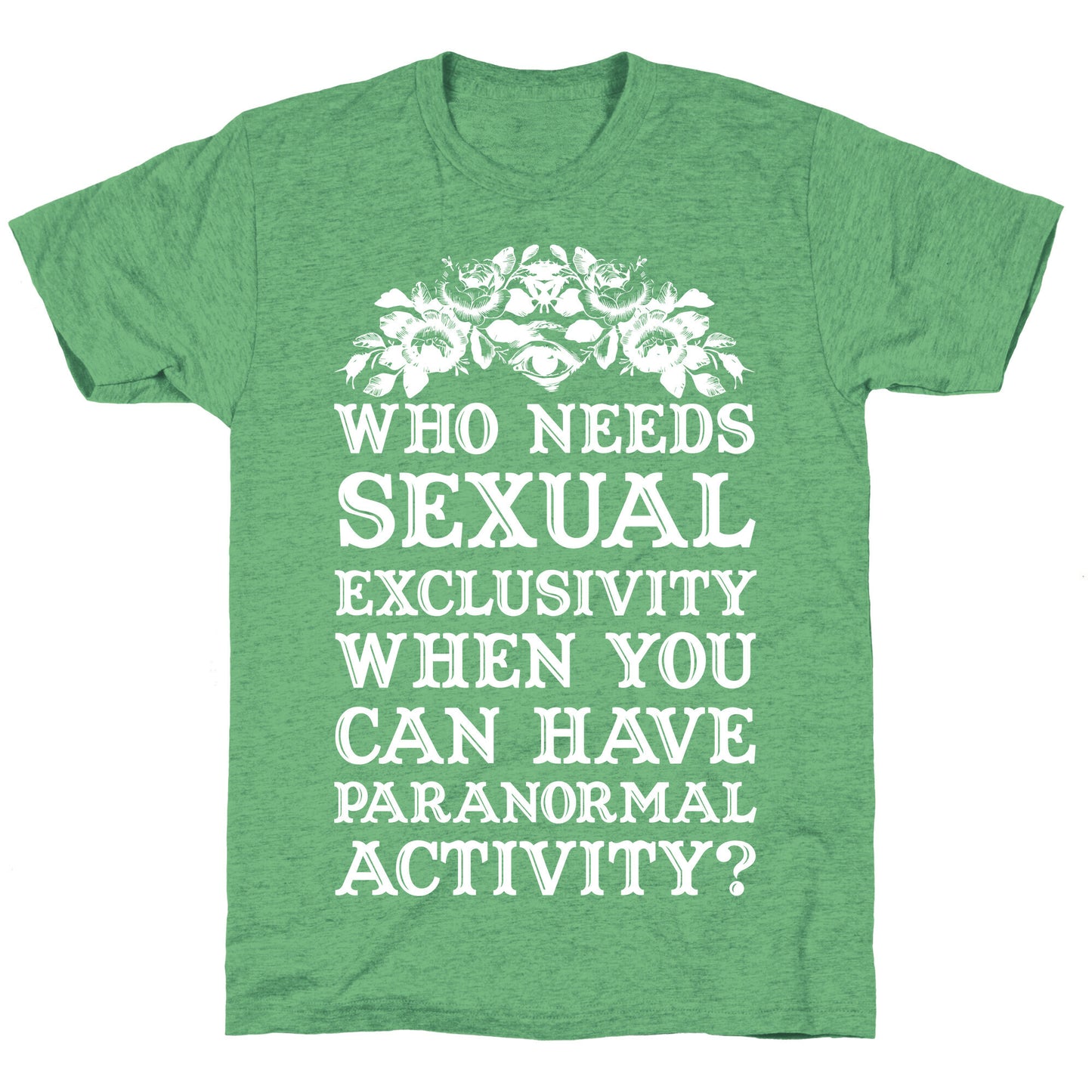 Who Needs Sexual Exclusivity Unisex Triblend Tee