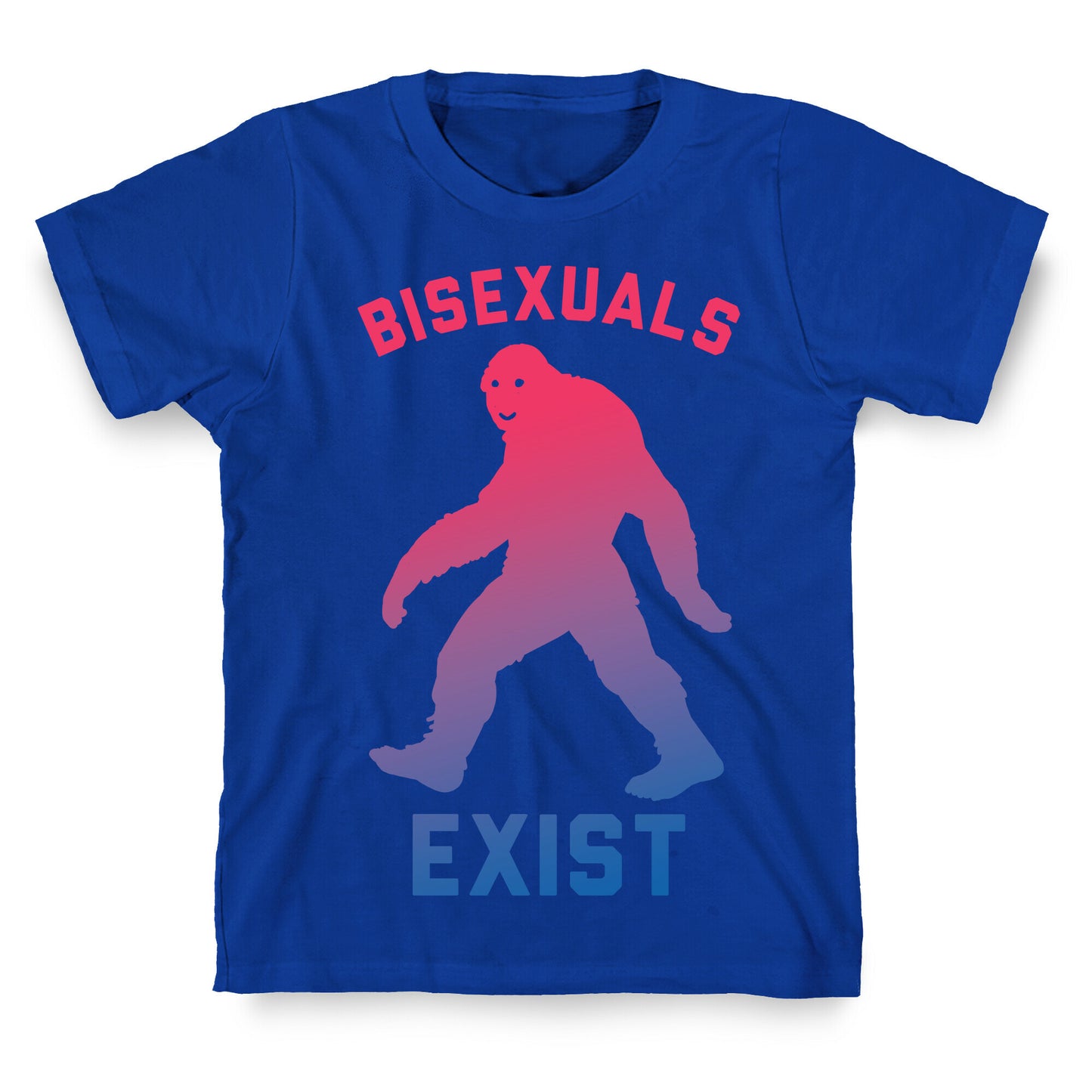 Bisexuals Exist Sasquatch T-Shirt