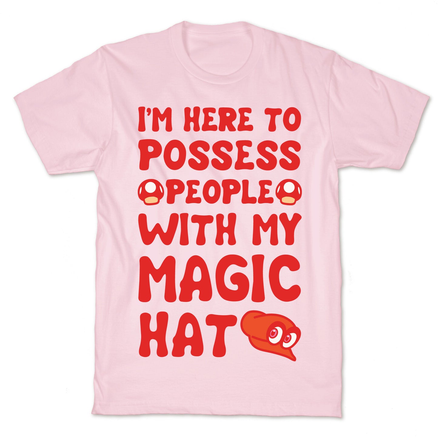 I'm Here To Possess People With My Magic Hat White Print T-Shirt