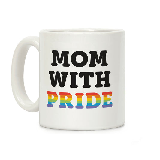 Mom With Pride Coffee Mug