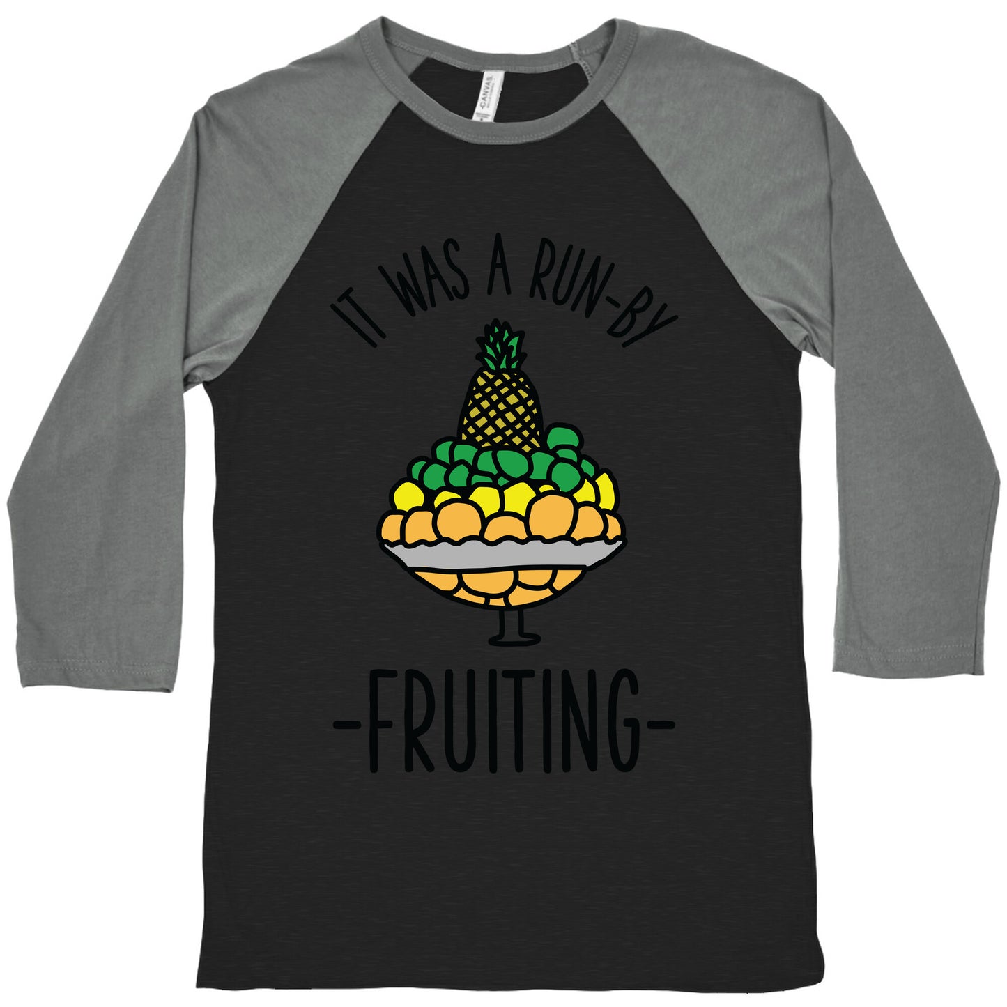 It Was A Run-By Fruiting Baseball Tee