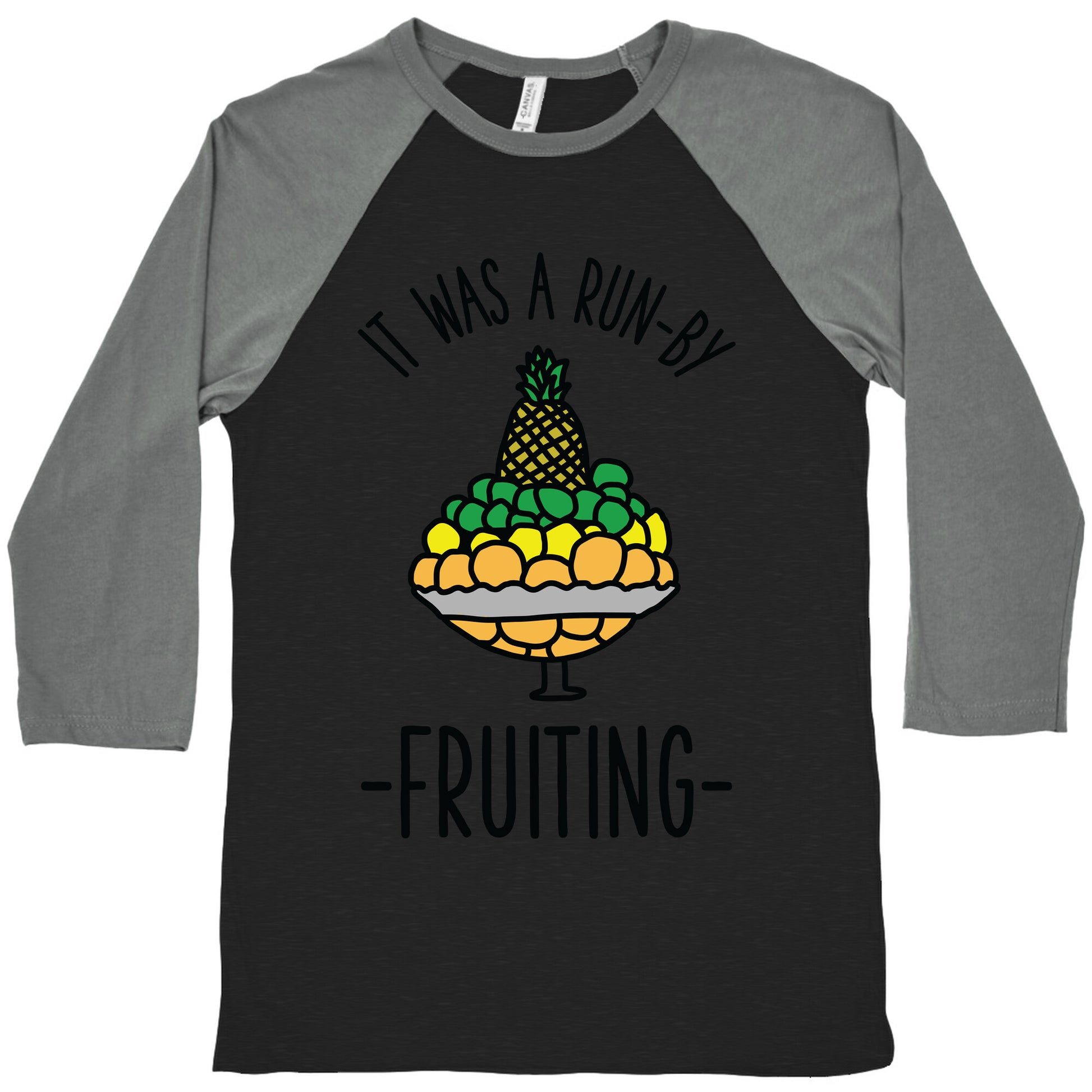 It Was A Run-By Fruiting Baseball Tee