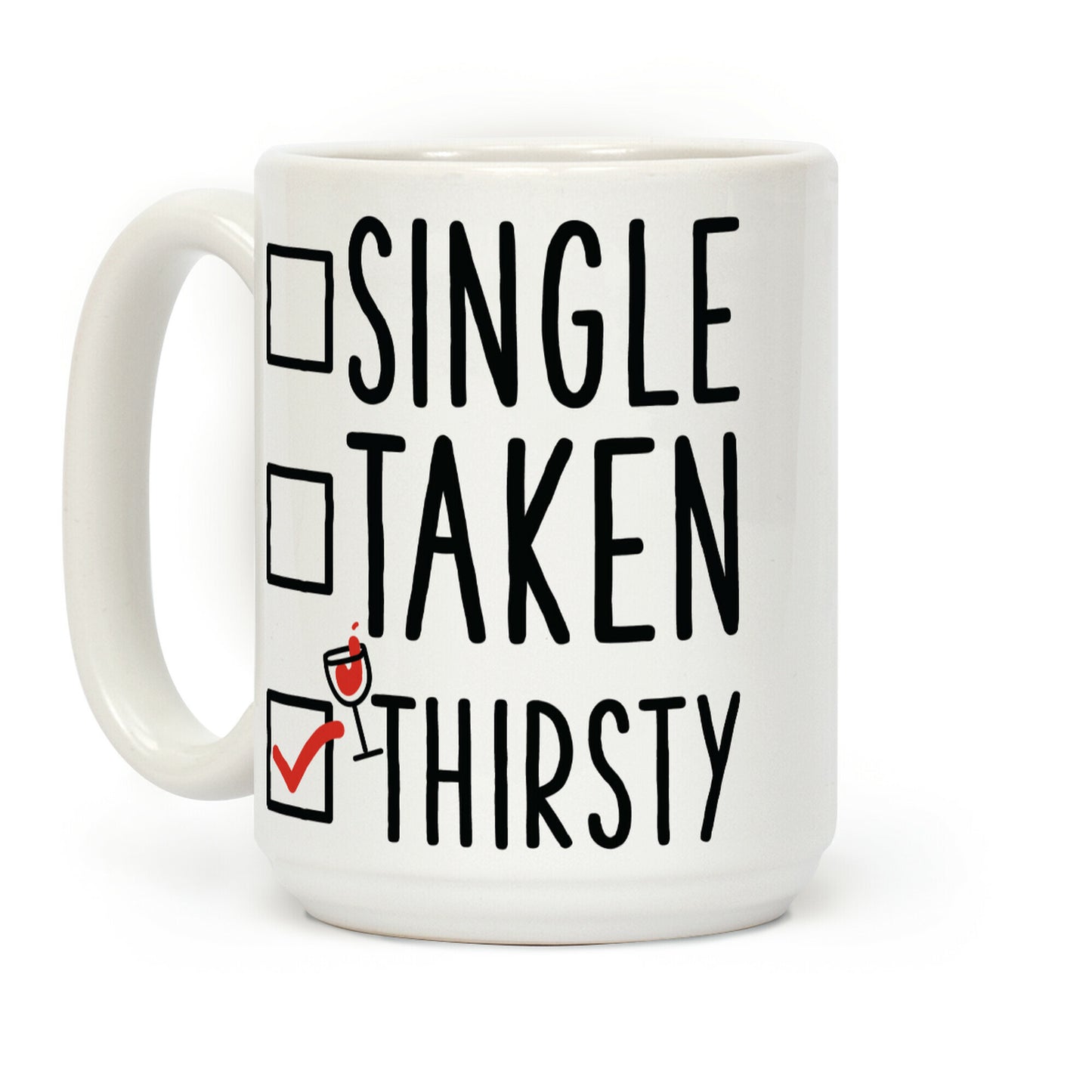 Single Taken Thirsty Coffee Mug